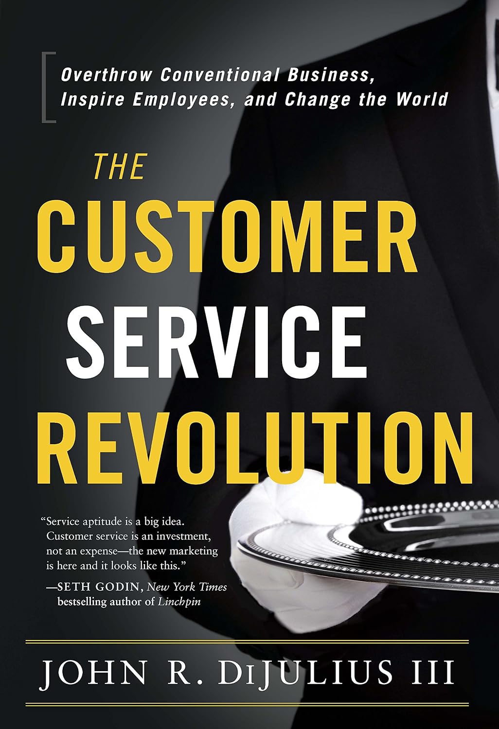 The Customer Service Revolution: Overthrow Conventional Business, Inspire Employees, and Change the World (English Edition) baixar livro de graça
