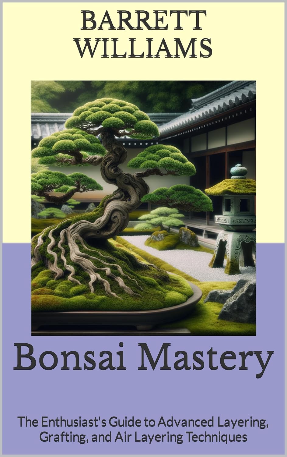 ler totalmente Bonsai Mastery: The Enthusiast's Guide to Advanced Layering, Grafting, and Air Layering Techniques (Bonsai Mastery: Cultivating Timeless Miniature Landscapes) (English Edition)