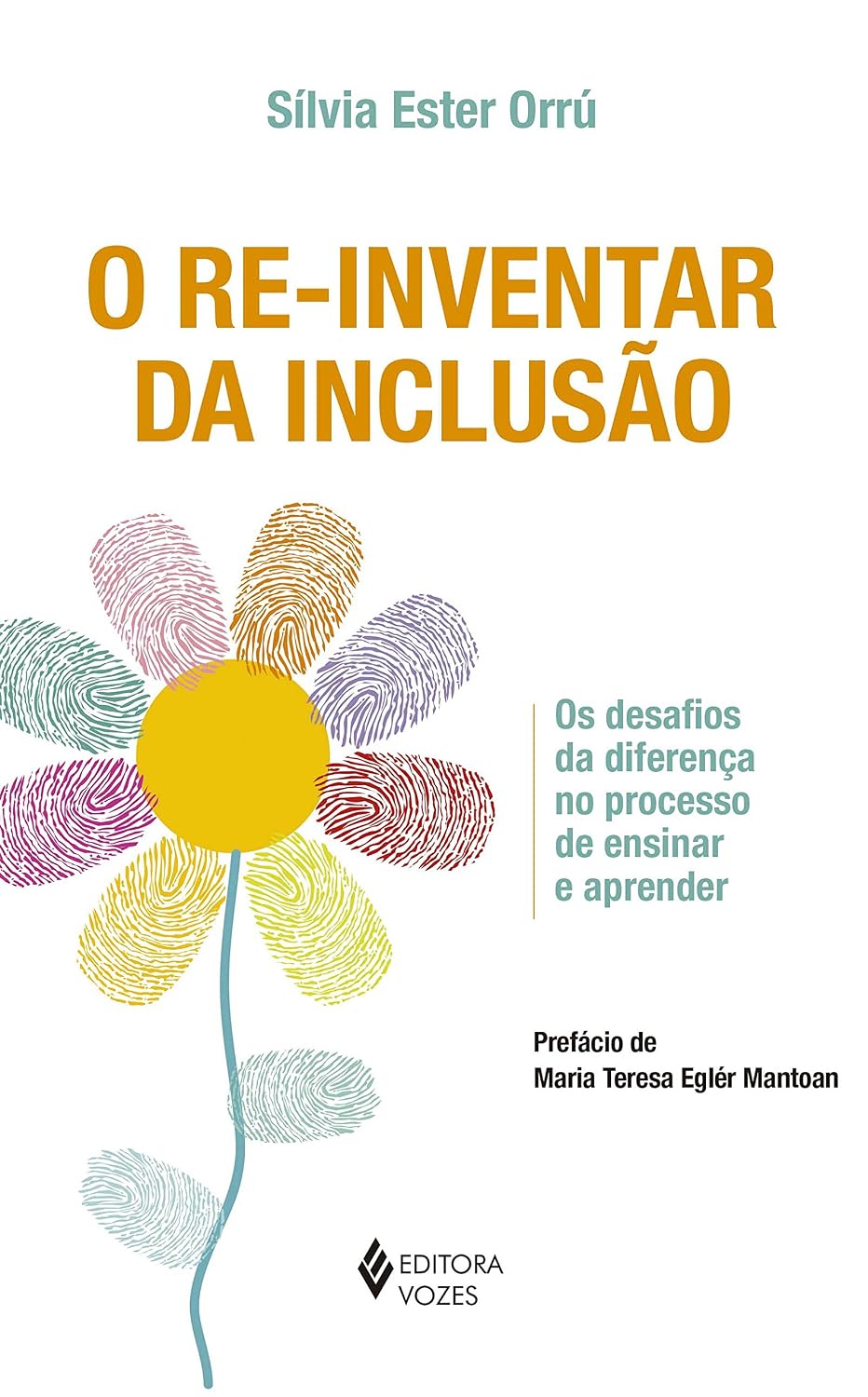 Re-inventar da inclusão: Os desafios da diferença no processo de ensinar e aprender baixar o livro de graça
