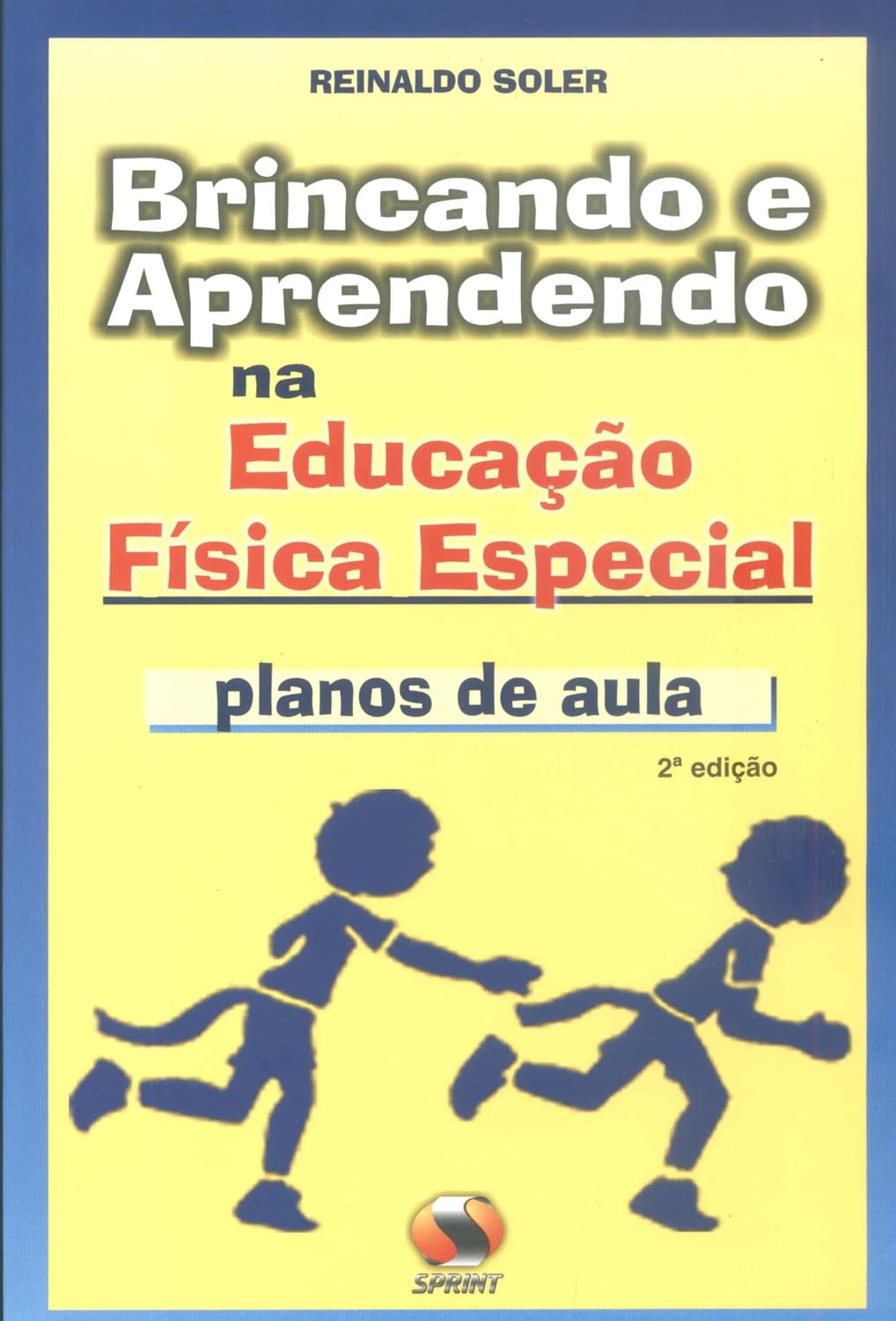 Brincando e aprendendo na educação física especial. planos de aula baixar livro de graça