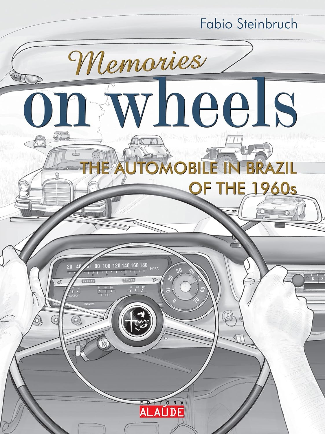 Memories on wheels: the automobile in brazil of the 1960 baixar o livro de graça