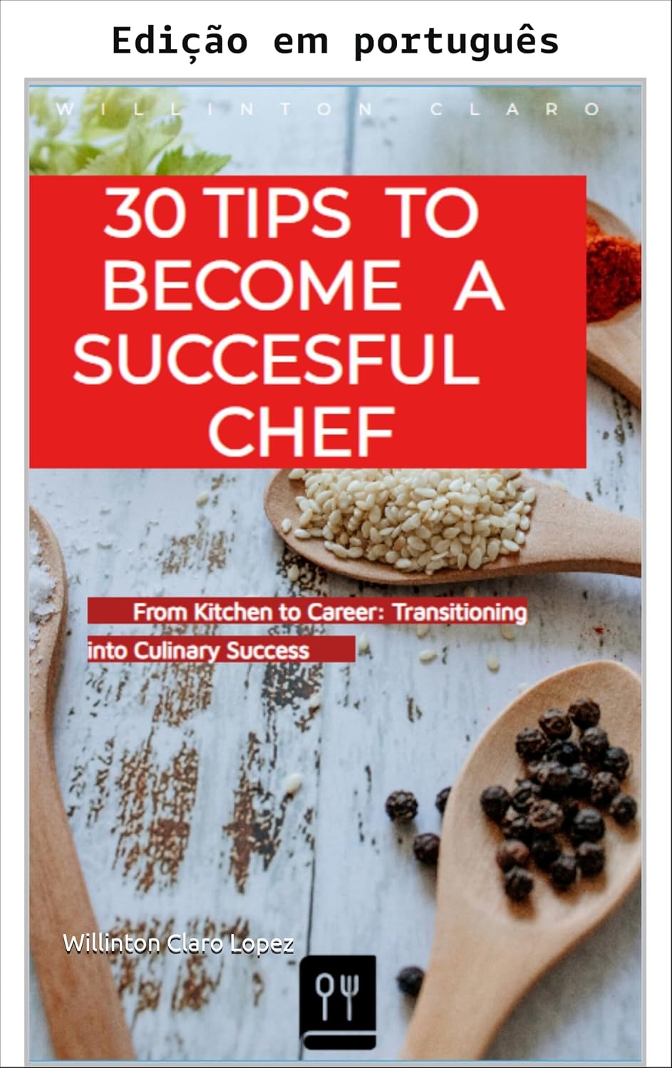 30 dicas para se tornar um chef de sucesso