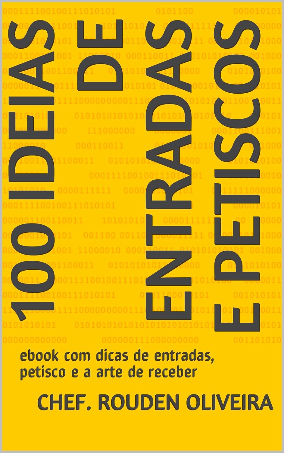 ler totalmente 100 Ideias de Entradas e Petiscos: ebook com dicas de entradas, petisco e a arte de receber