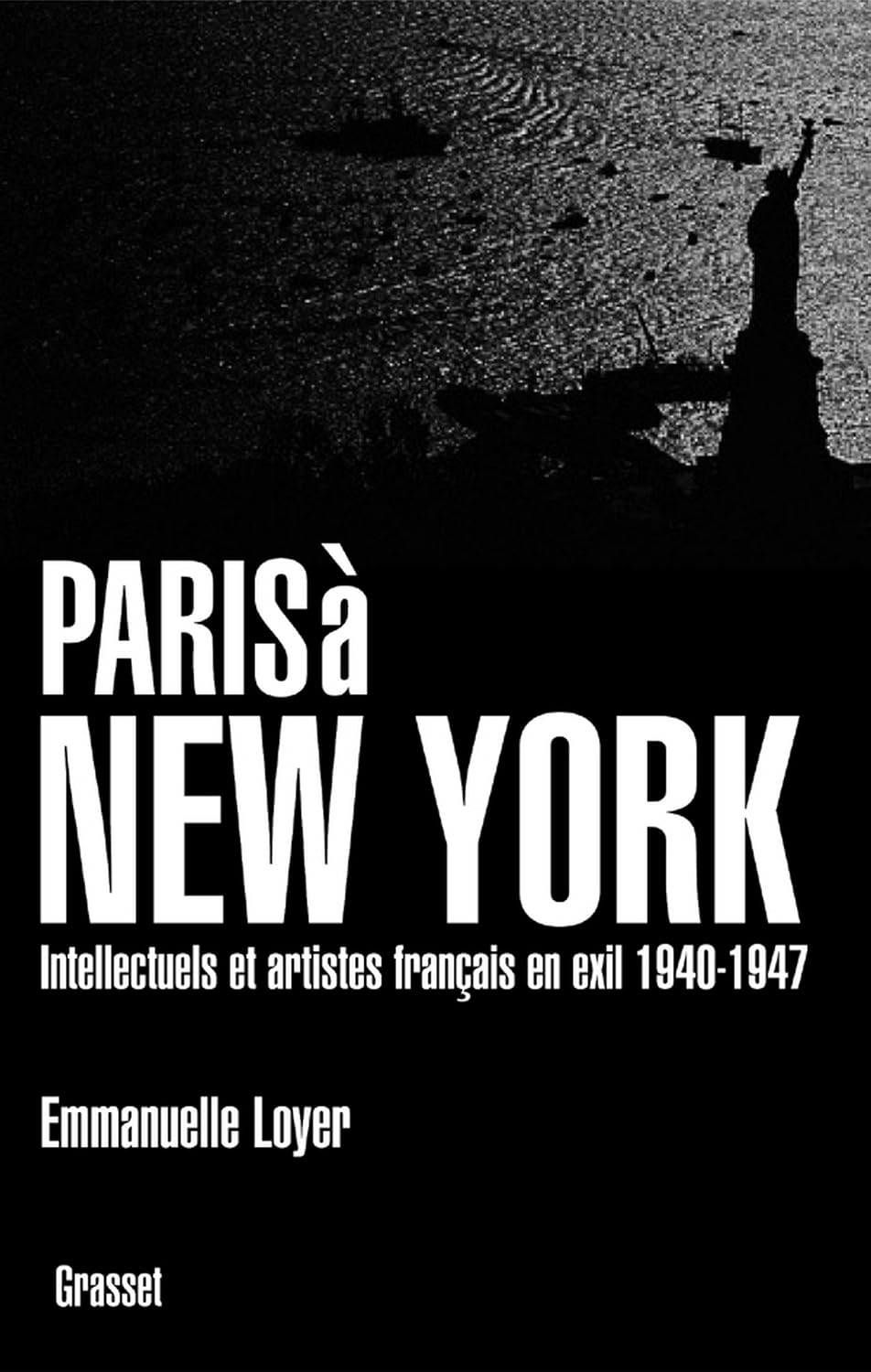 Paris à New York: Intellectuels et artistes français en exil (1940-1947) (French Edition)