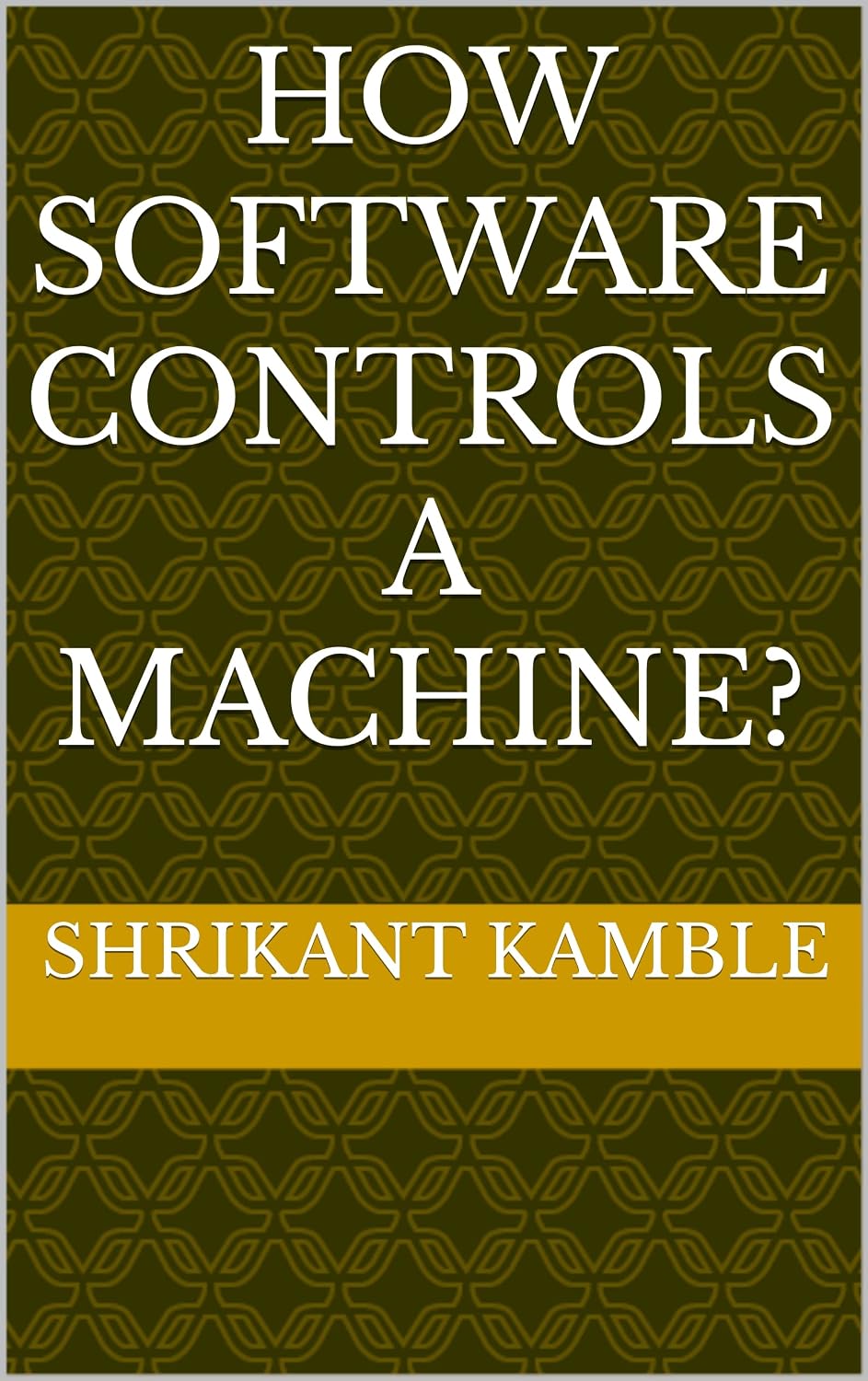 ler totalmente How software controls a Machine? (English Edition)