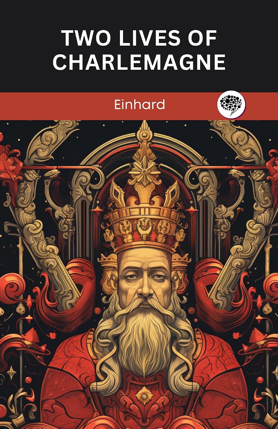 Two Lives of Charlemagne (English Edition)