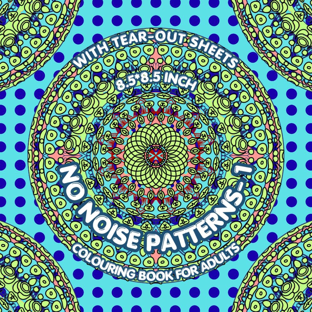 No Noise Patterns- 1 Colouring Book with Tear-Out Sheets (8.5*8.5 inch): Single-Sided Sheets, 64 Pages, 30 Designs baixar o livro de graça