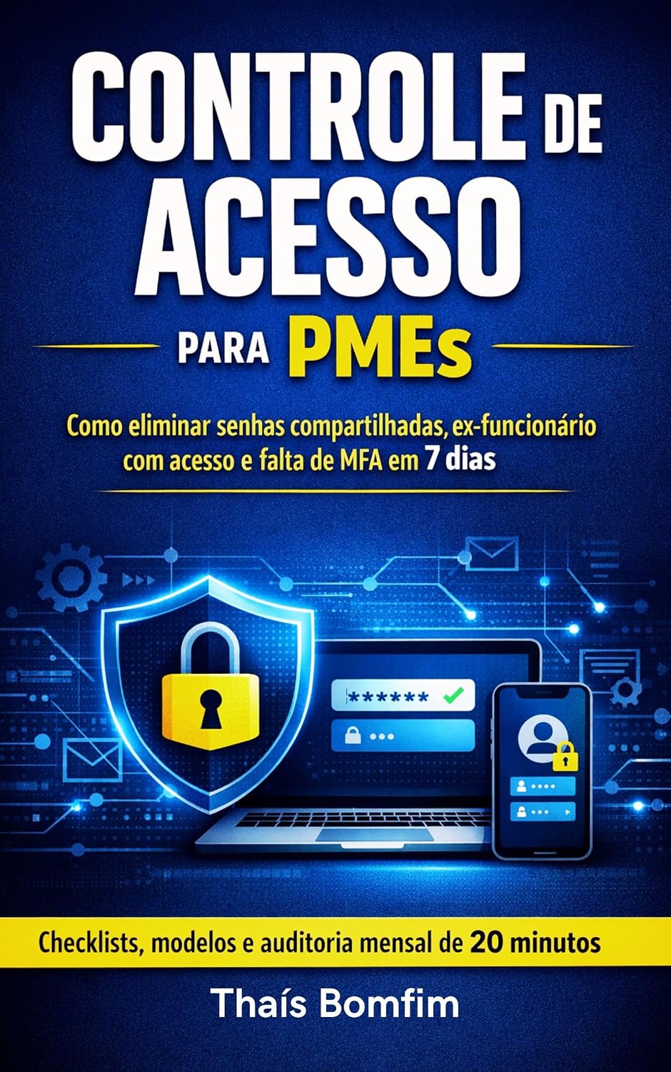 capítulo por capítulo baixar CONTROLE DE ACESSO PARA PMEs: Como eliminar senhas compartilhadas, ex-funcionário com acesso e falta de MFA em 7 dias
