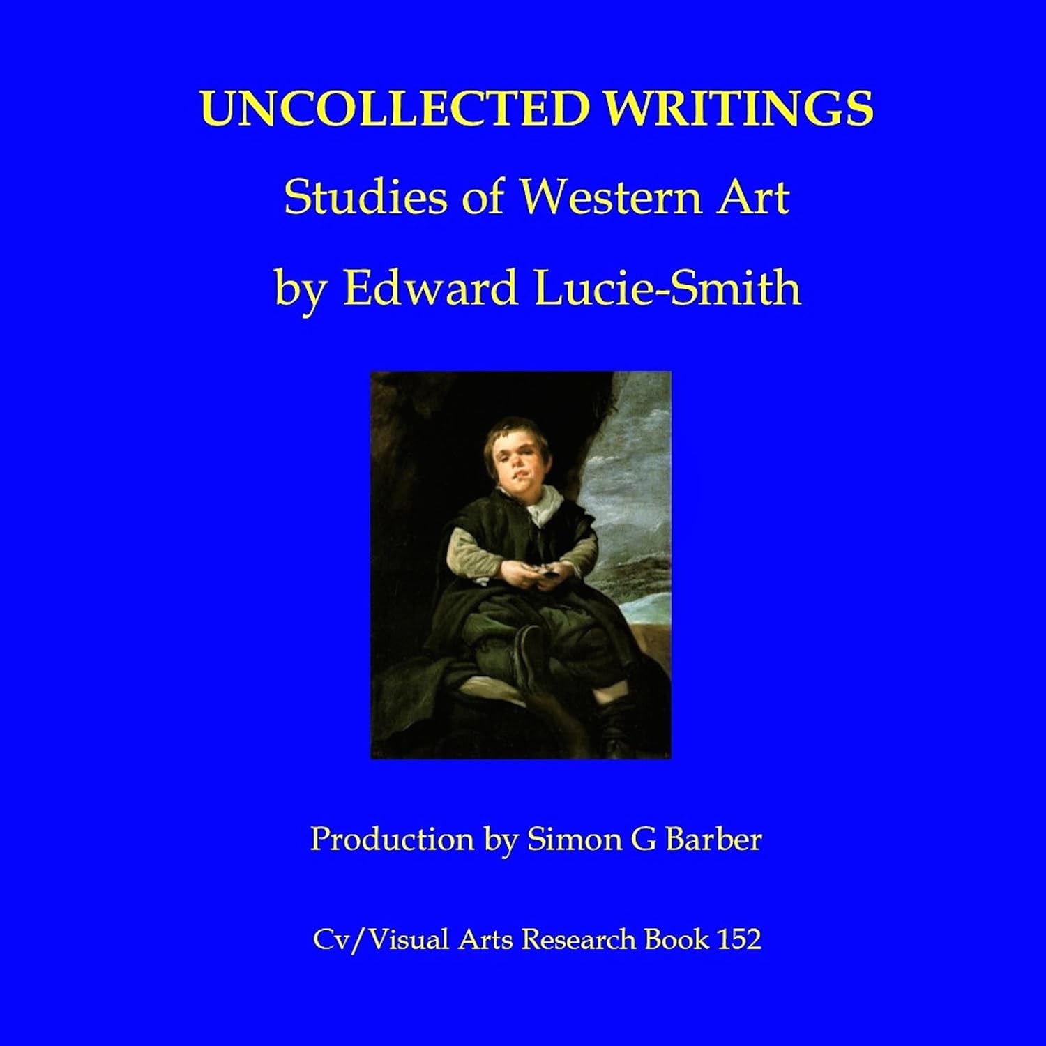 ler totalmente Edward Lucie-Smith: Uncollected Writings - Studies of Western Art: Cv/Visual Arts Research, Book 152