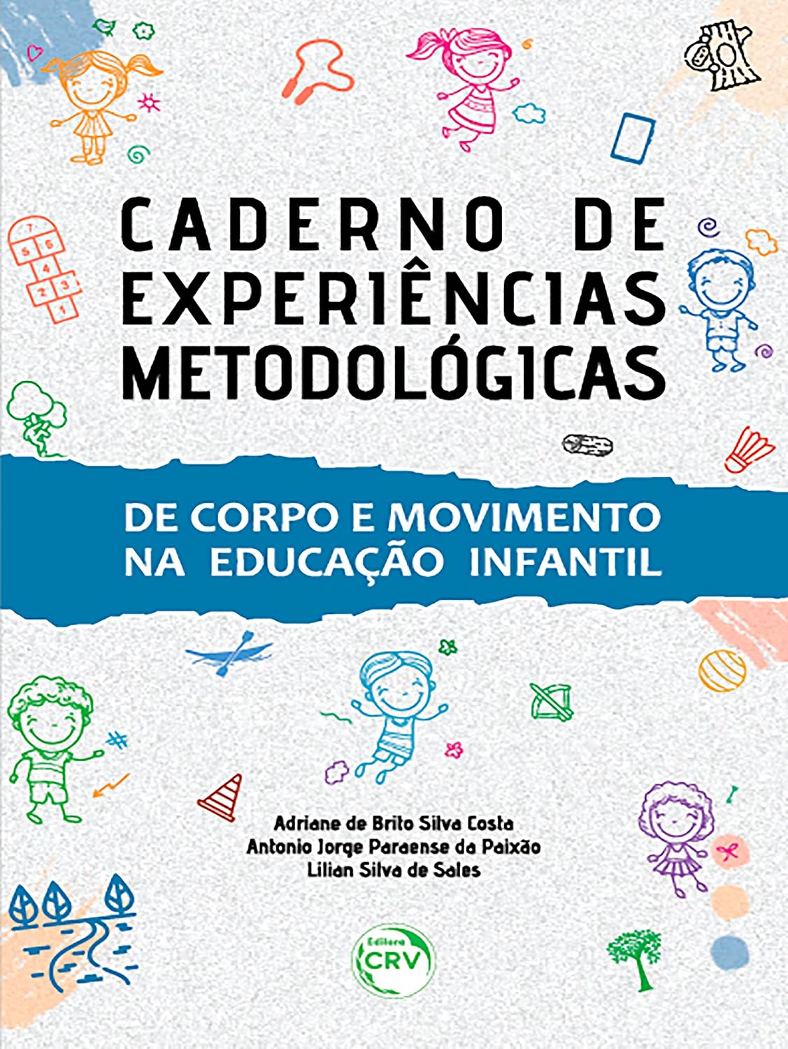 Caderno de Experiências Metodológicas: de corpo e movimento na educação infantil