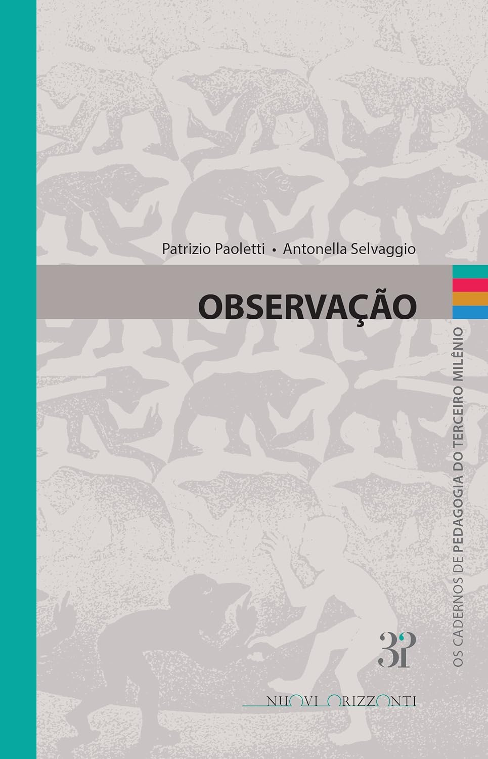 Observação: Os cadernos de trabalho De Pedagogia do Terceiro Milênio baixar livro de graça
