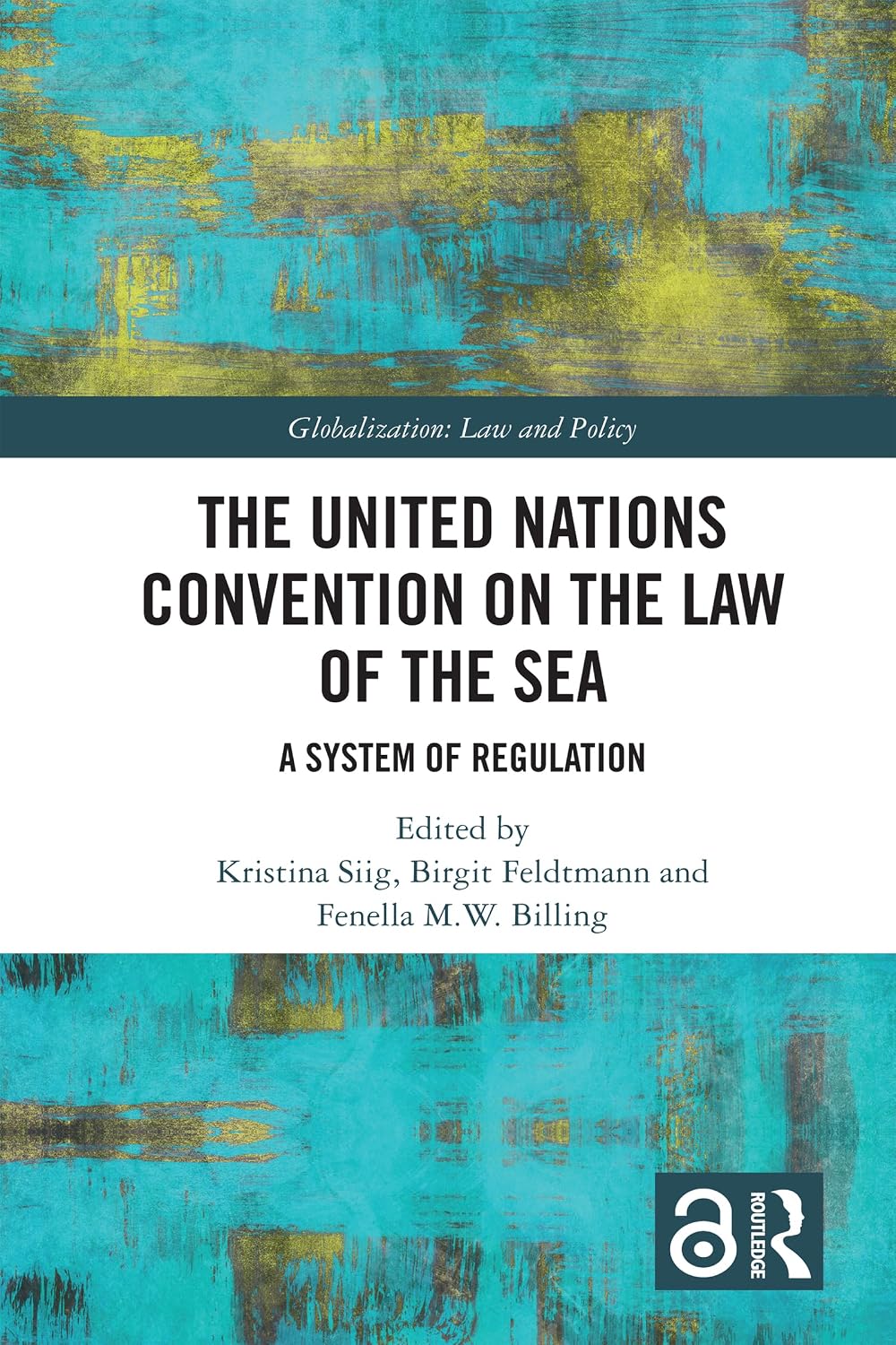 The United Nations Convention on the Law of the Sea: A System of Regulation (Globalization: Law and Policy) (English Edition) baixar livro de graça
