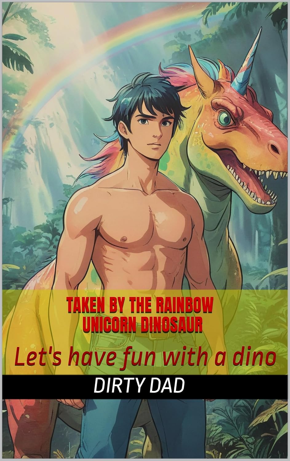 Taken by the Rainbow Unicorn Dinosaur: Let's have fun with a dino (English Edition) baixar livro de graça
