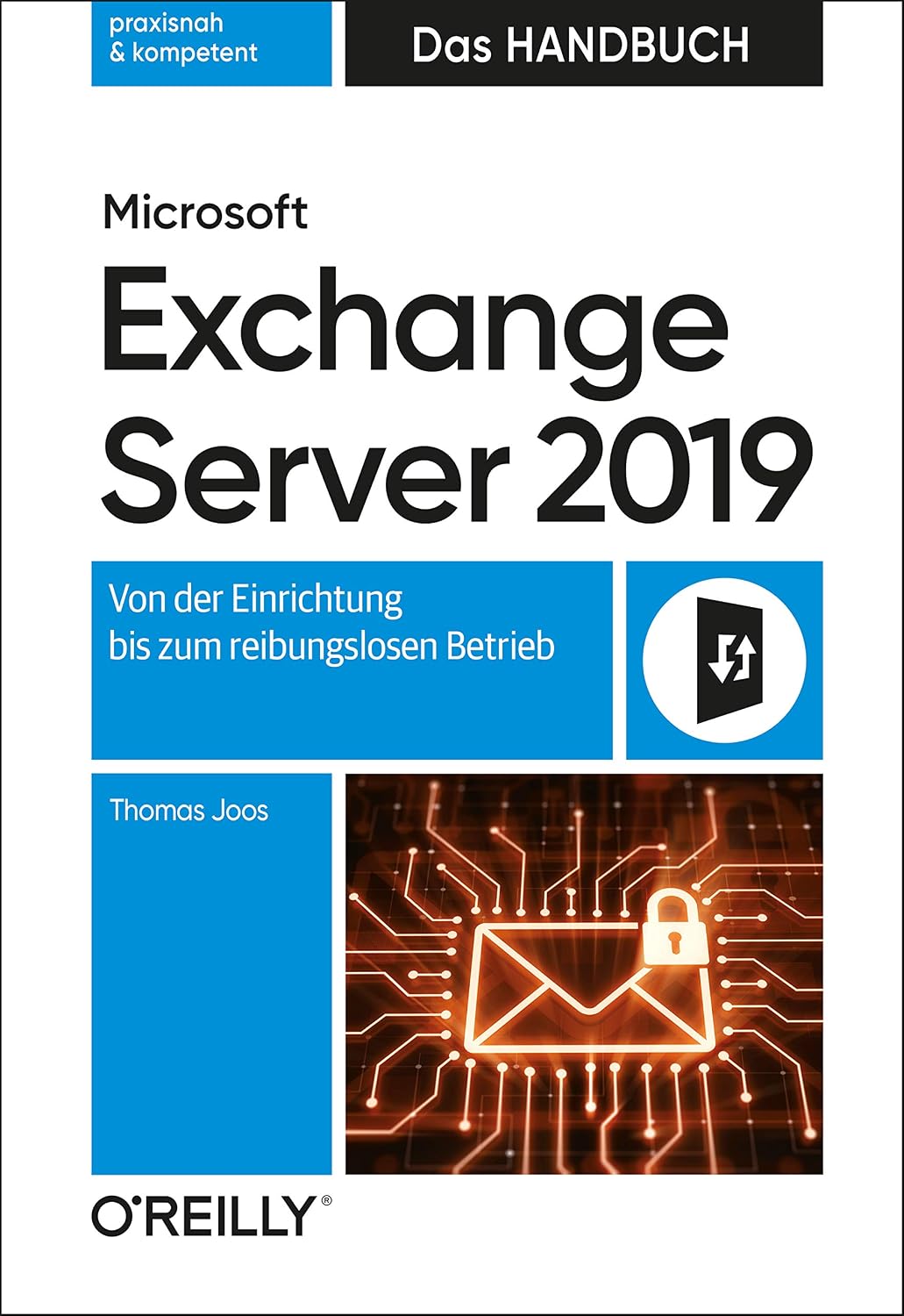 Microsoft Exchange Server 2019 – Das Handbuch: Von der Einrichtung bis zum reibungslosen Betrieb (German Edition) baixar livro de graça