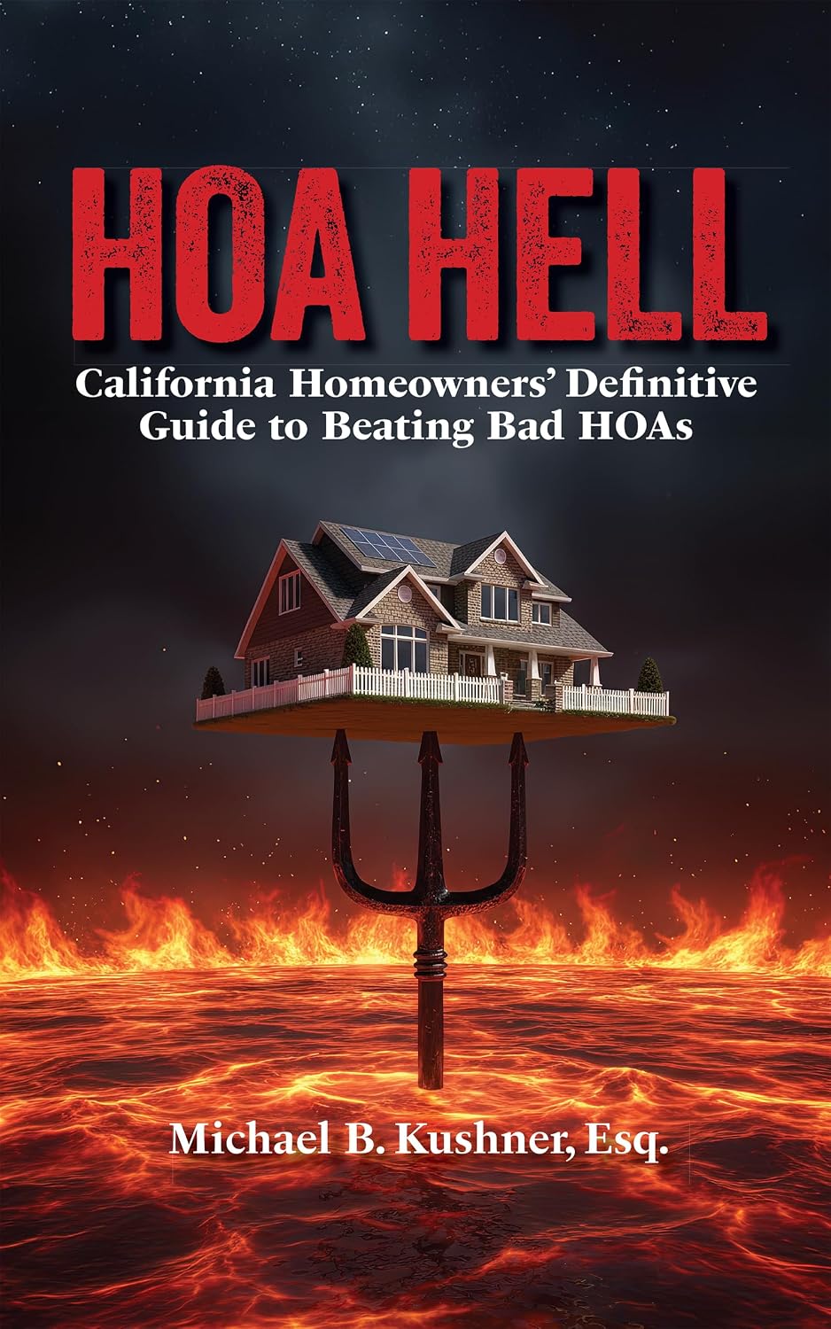 HOA HELL: California Homeowners' Definitive Guide to Beating Bad HOAs (English Edition) baixar livro de graça
