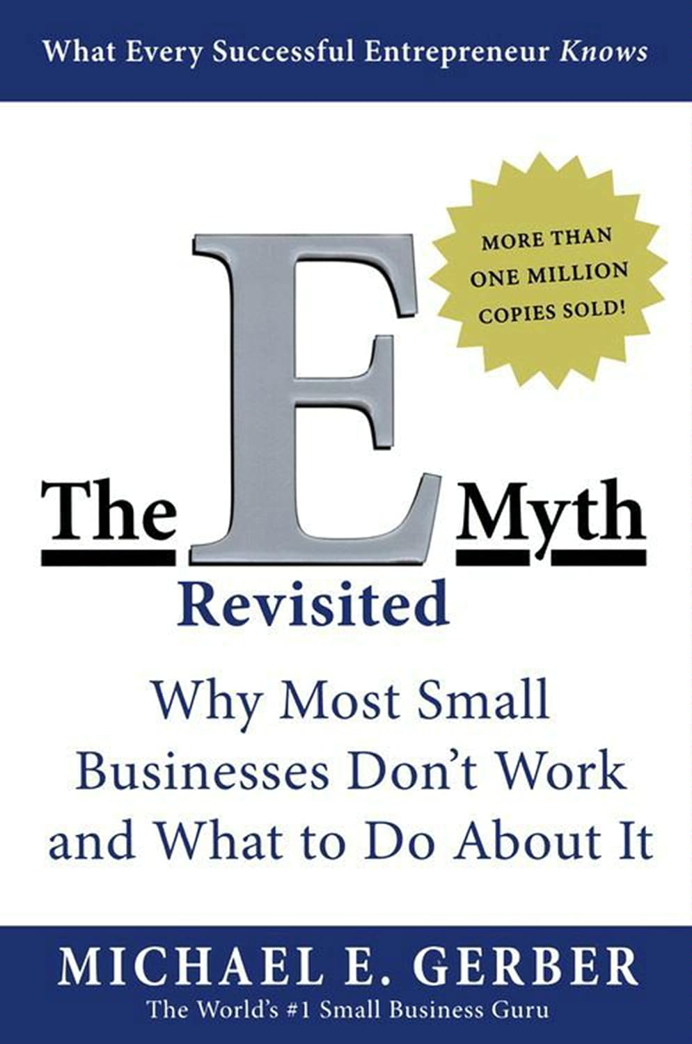 The E-Myth Revisited: Why Most Small Businesses Don't Work and What to Do About It —A Guide to Starting a Business in a Productive and Successful Way (English Edition) baixar livro de graça