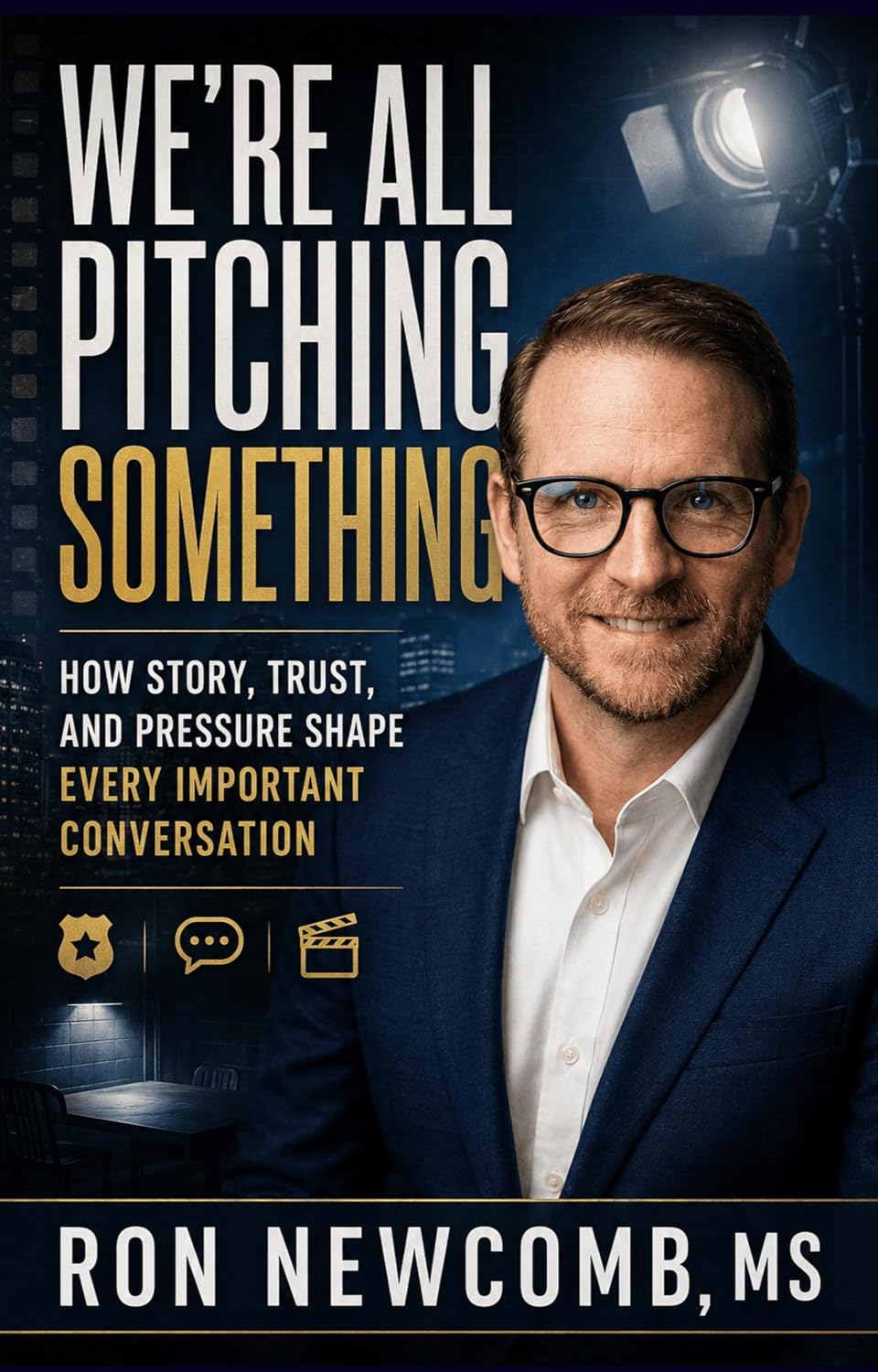 ler totalmente We're All Pitching Something: How Story, Trust, and Pressure Shape Every Important Conversation (Hollywood Outsider) (English Edition)