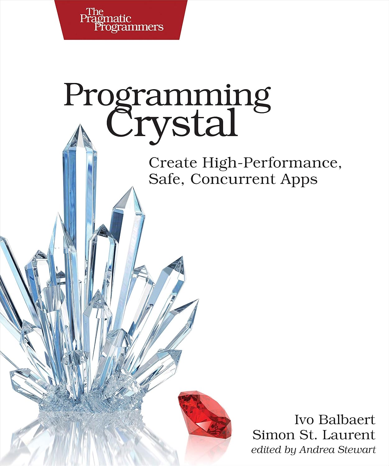 Programming Crystal: Create High-Performance, Safe, Concurrent Apps (English Edition)