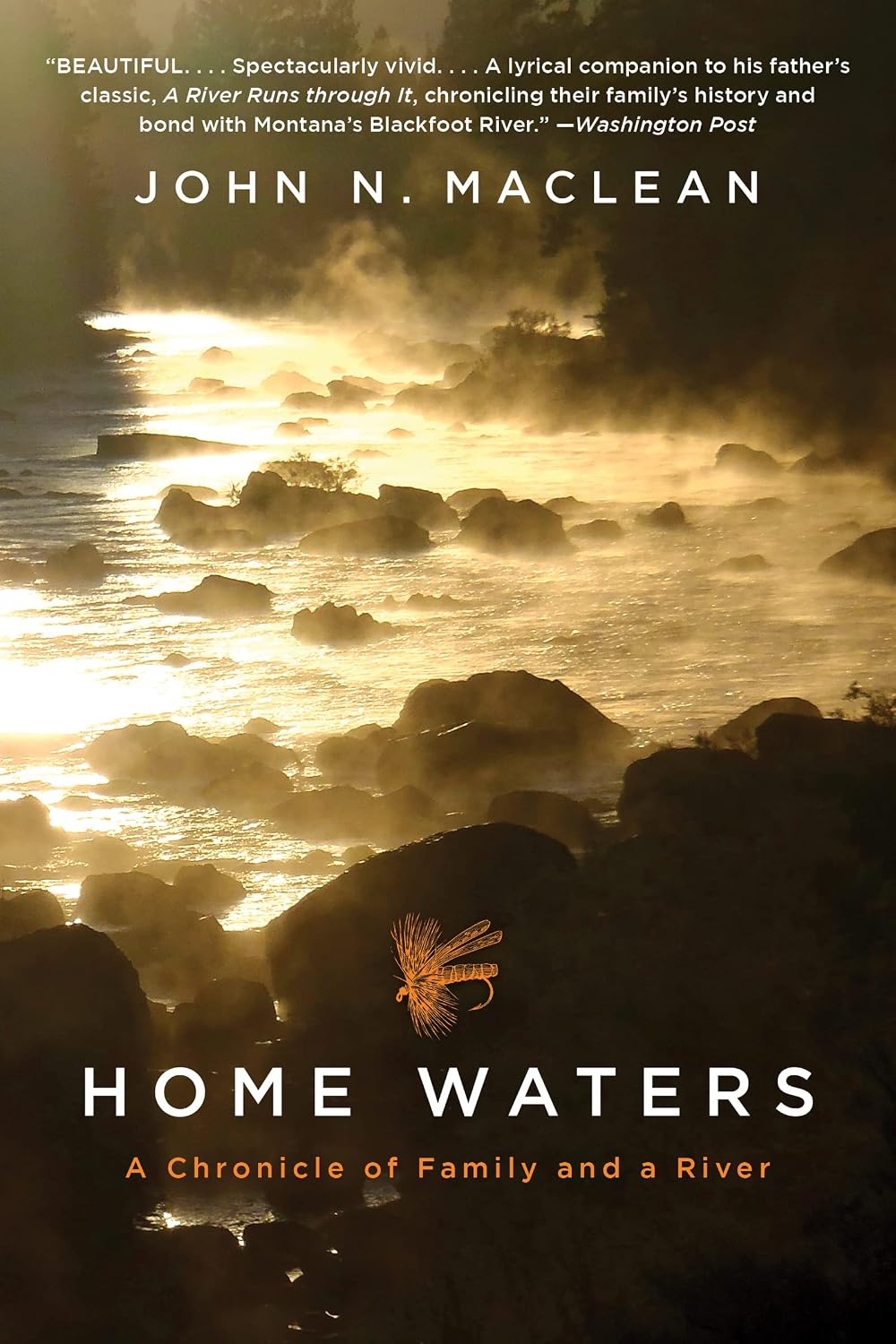 Home Waters: A Chronicle of Family and a River: A Chronicle of Family and a River – A Lyrical Montana Memoir of the Blackfoot, Fly Fishing, and Paul's Murder Revealed baixar o livro de graça