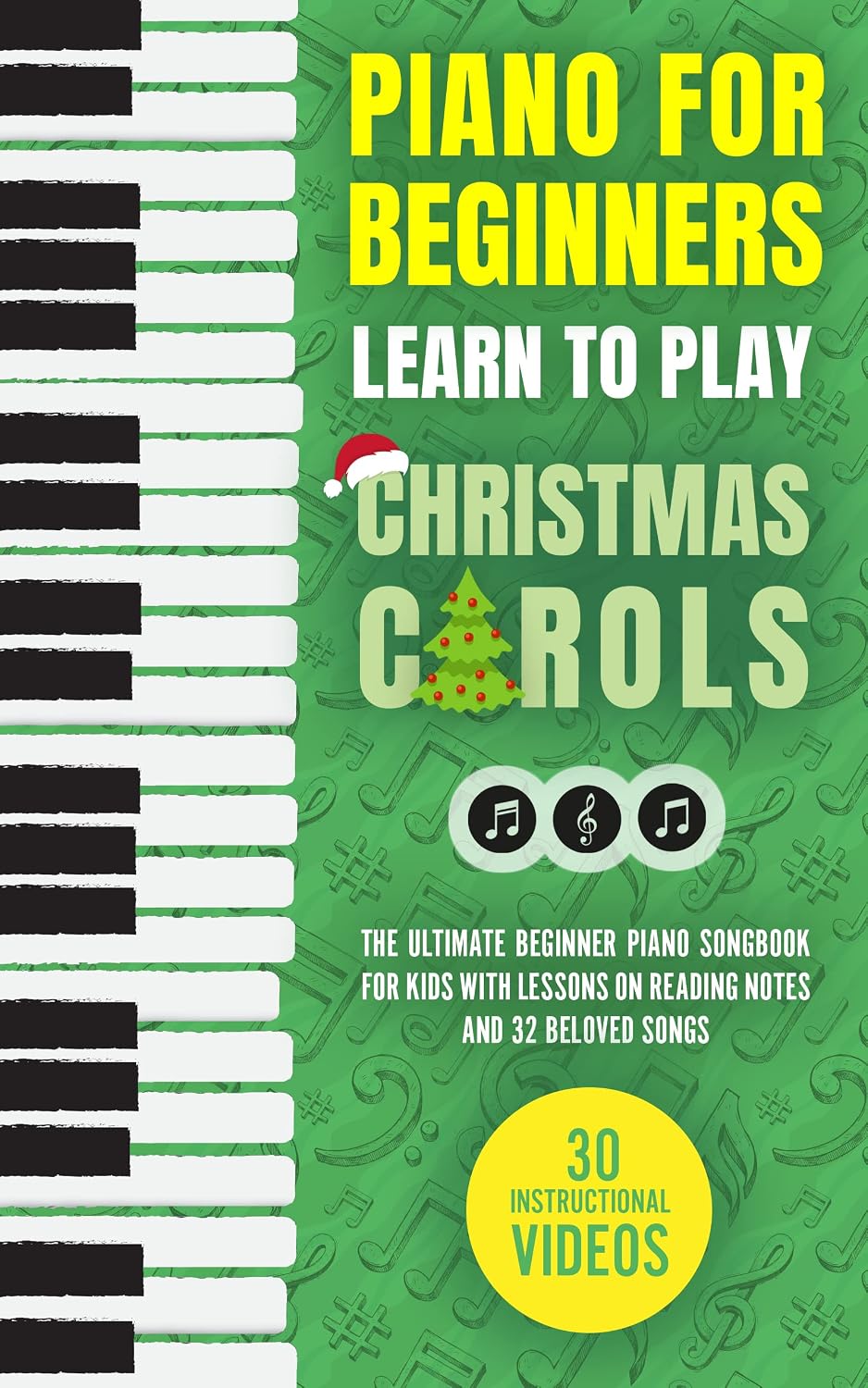 ler totalmente Piano for Beginners - Learn to Play Christmas Carols: The Ultimate Beginner Piano Songbook for Kids with Lessons on Reading Notes and 32 Beloved Songs... Piano Sheet Music Books 2) (English Edition)