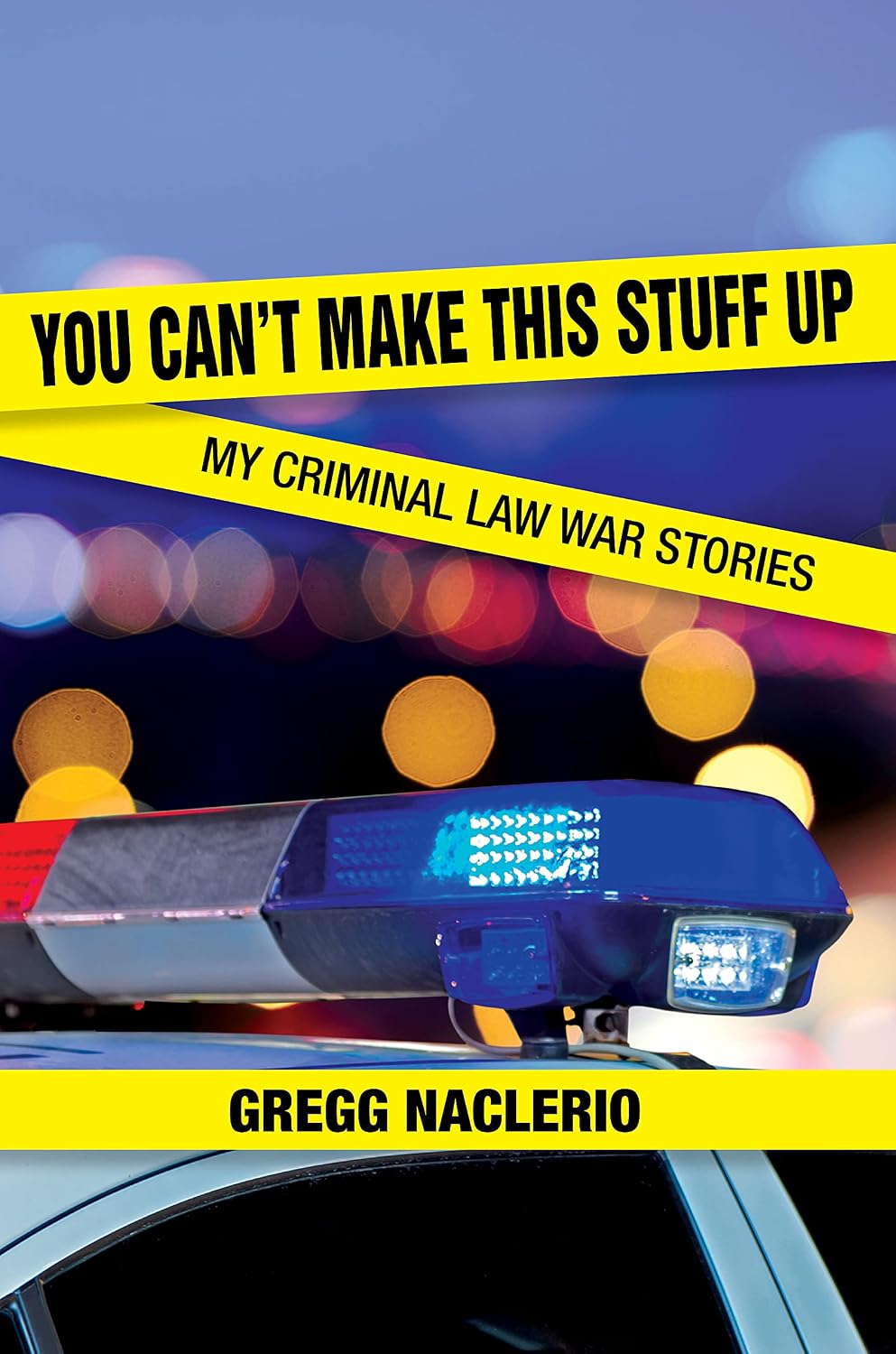 capítulo por capítulo baixar You Can't Make This Stuff Up: My Criminal Law War Stories (English Edition)