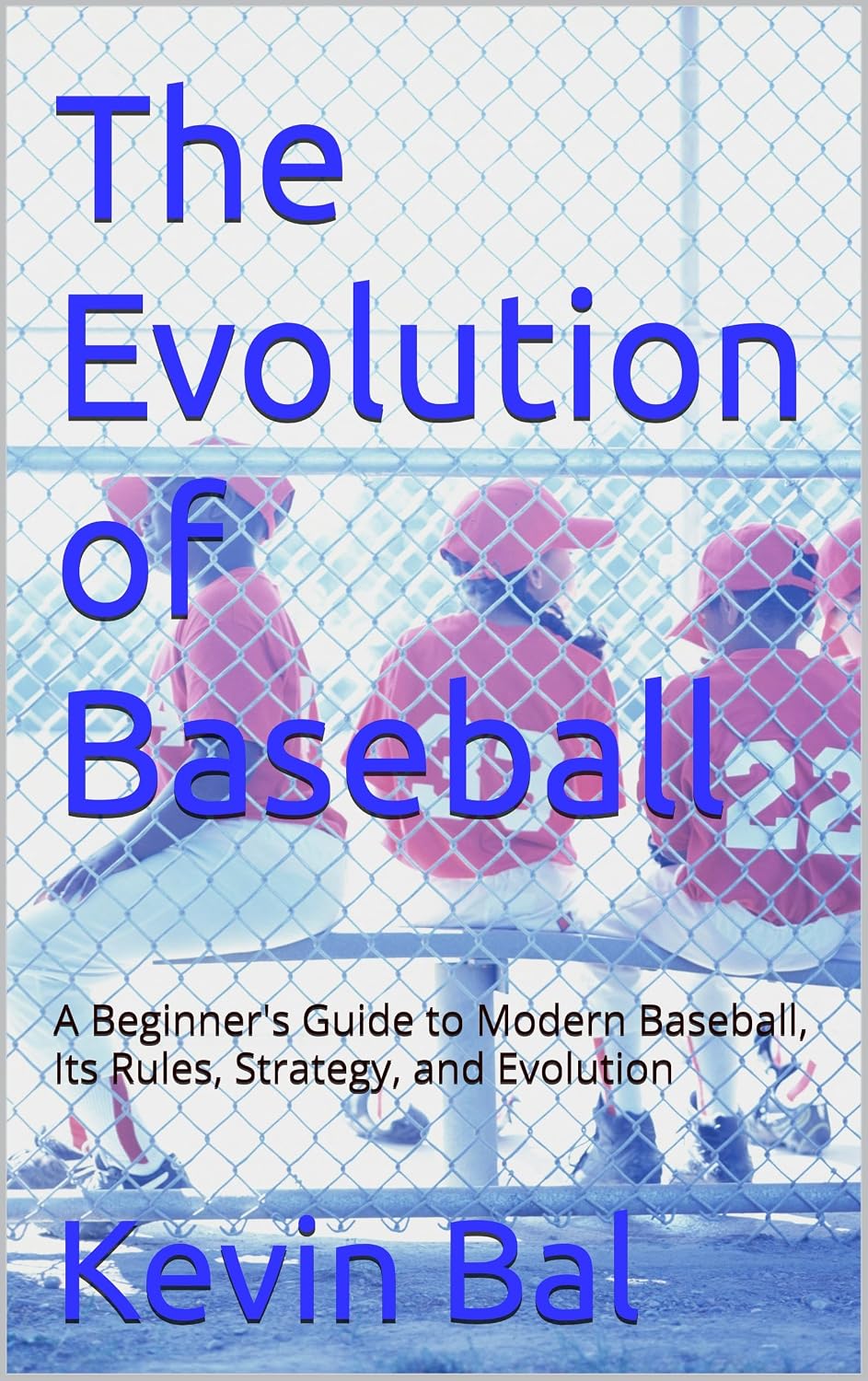 ler totalmente The Evolution of Baseball: A Beginner's Guide to Modern Baseball, Its Rules, Strategy, and Evolution (English Edition)