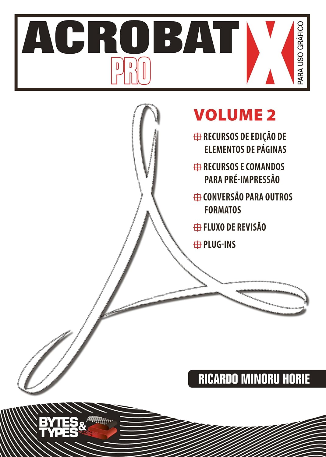 Acrobat 9 Pro e Pro Extended para uso gráfico - Volume 2 baixar o livro de graça