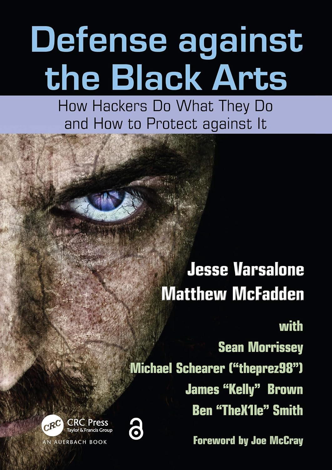 ler totalmente Defense against the Black Arts: How Hackers Do What They Do and How to Protect against It (English Edition)