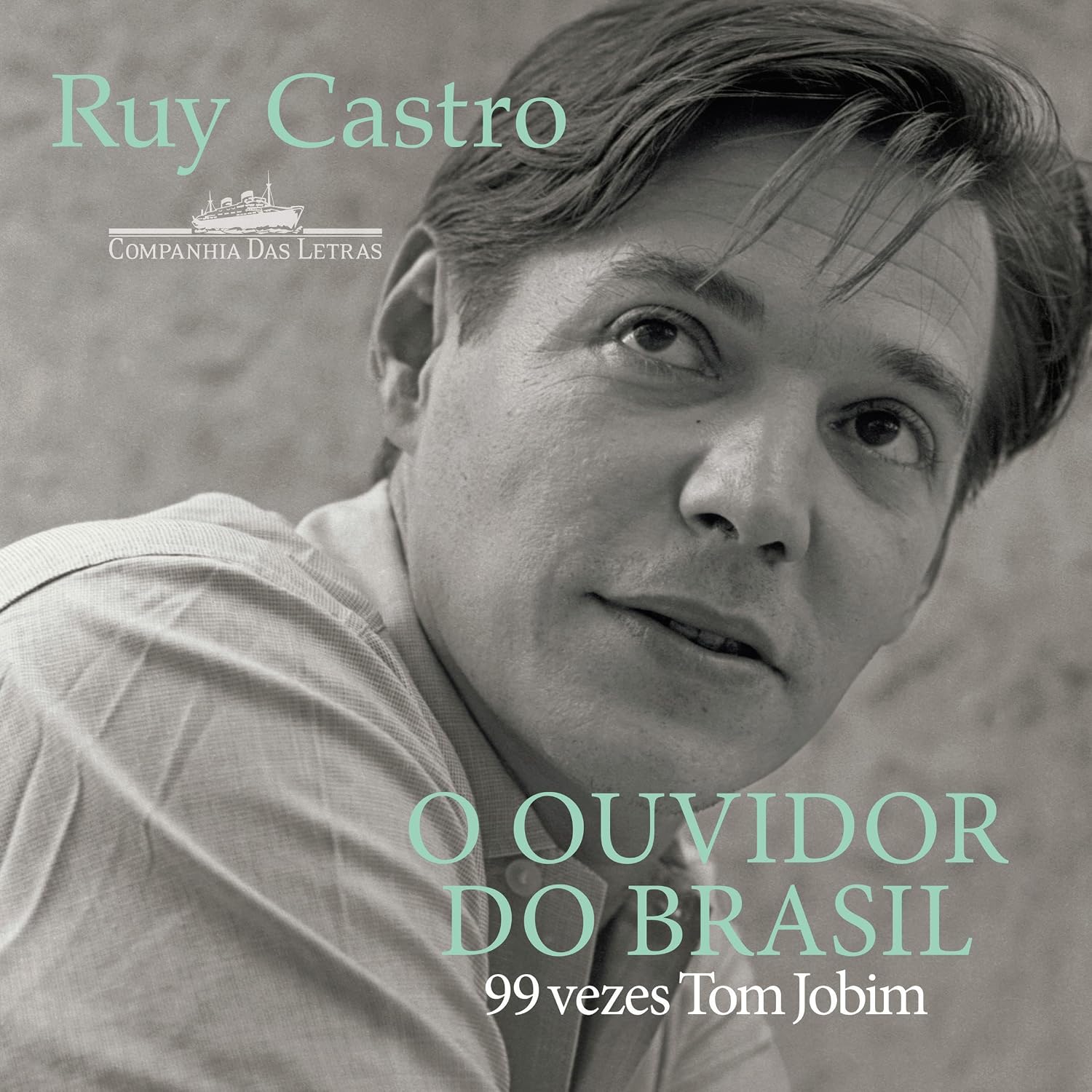 O ouvidor do Brasil: 99 vezes Tom Jobim - Vencedor Jabuti 2025