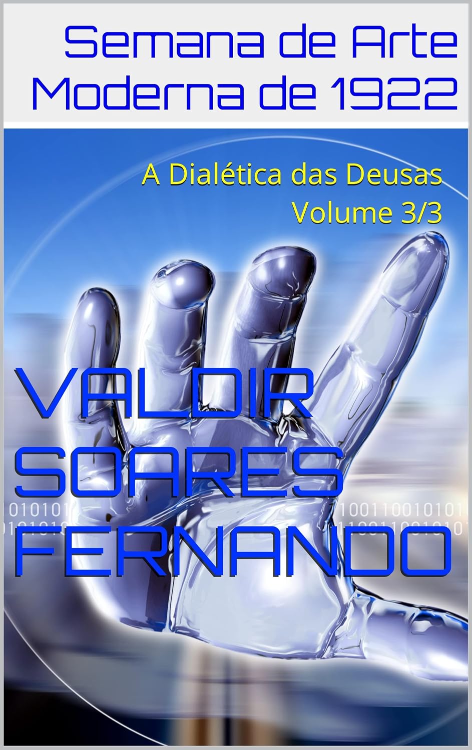 Semana de Arte Moderna de 1922: A Dialética das Deusas Volume 3/3 baixar livro de graça