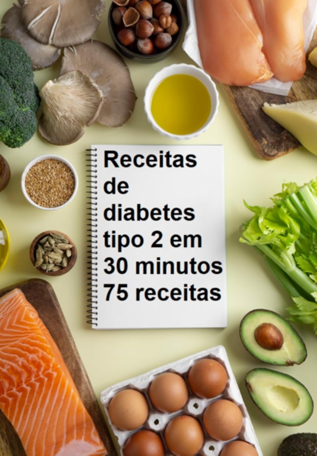 ler totalmente Receitas De Diabetes Tipo 2 Em 30 Minutos: 75 Receitas