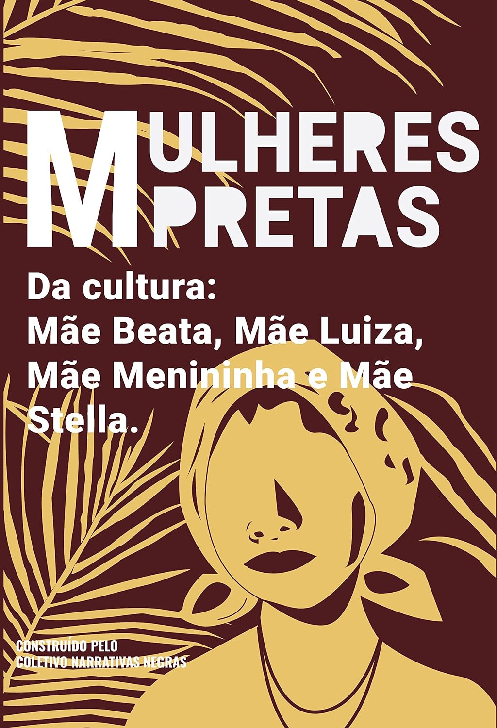 ler totalmente Mulheres pretas da cultura Mãe Luiza, Mãe Menininha, Mãe Stella e Mãe Beata