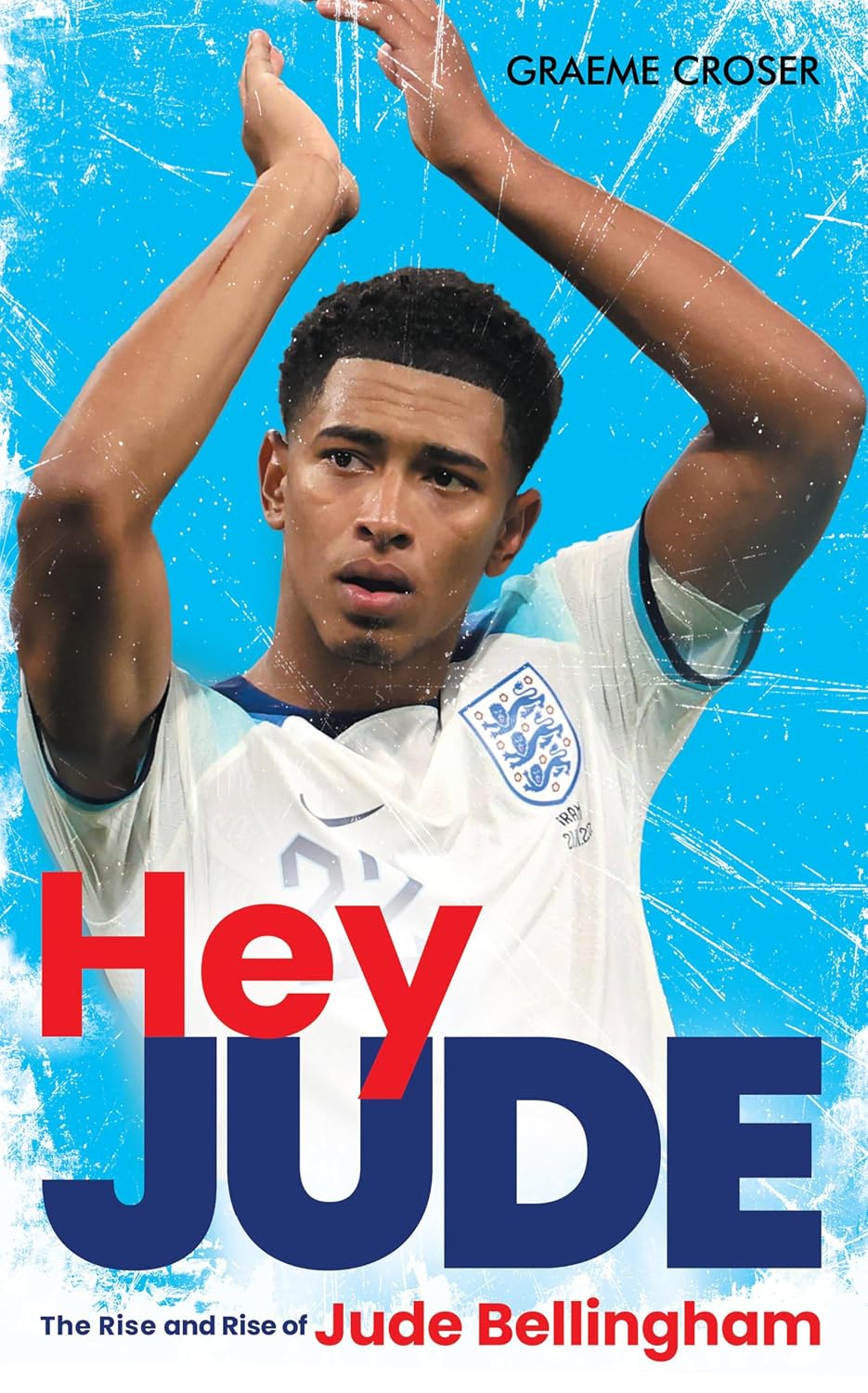 ler totalmente Hey Jude: The Rise and Rise of Jude Bellingham (English Edition)