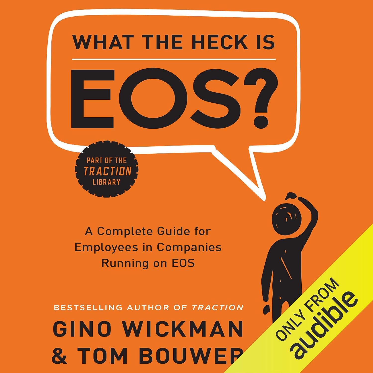 What the Heck is EOS?: A Complete Guide for Employees in Companies Running on EOS baixar o livro de graça