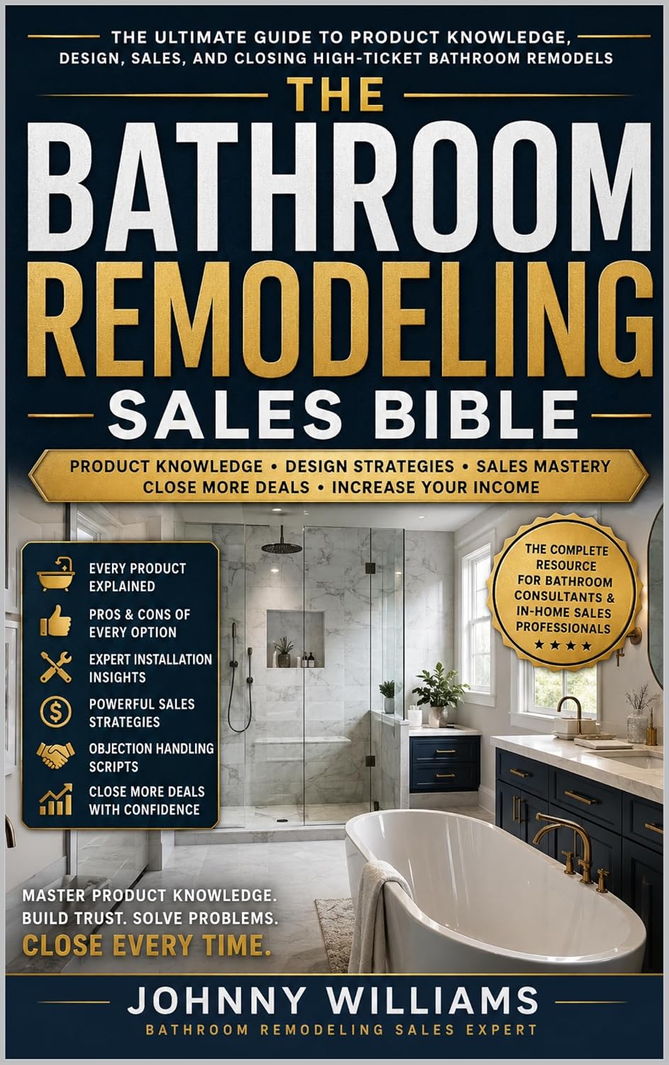 ler totalmente The Bathroom Remodeling Sales Bible: How Contractors Close High-Ticket Home Improvement Jobs Using Proven In-Home Sales Psychology, Pricing Strategies,... (Sales Bible Vault Book 1) (English Edition)