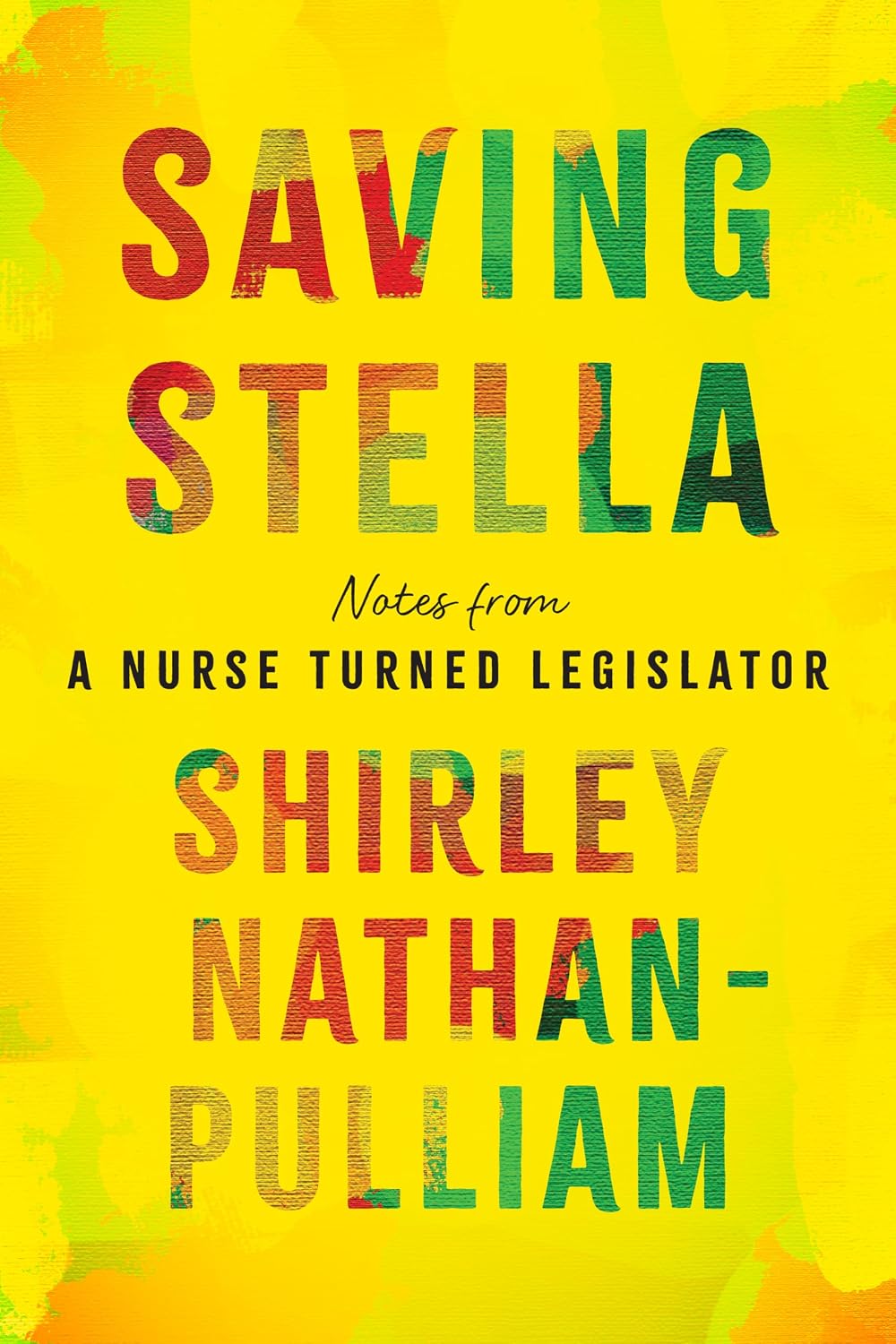 Saving Stella: Notes from a Nurse Turned Legislator (English Edition) baixar livro de graça