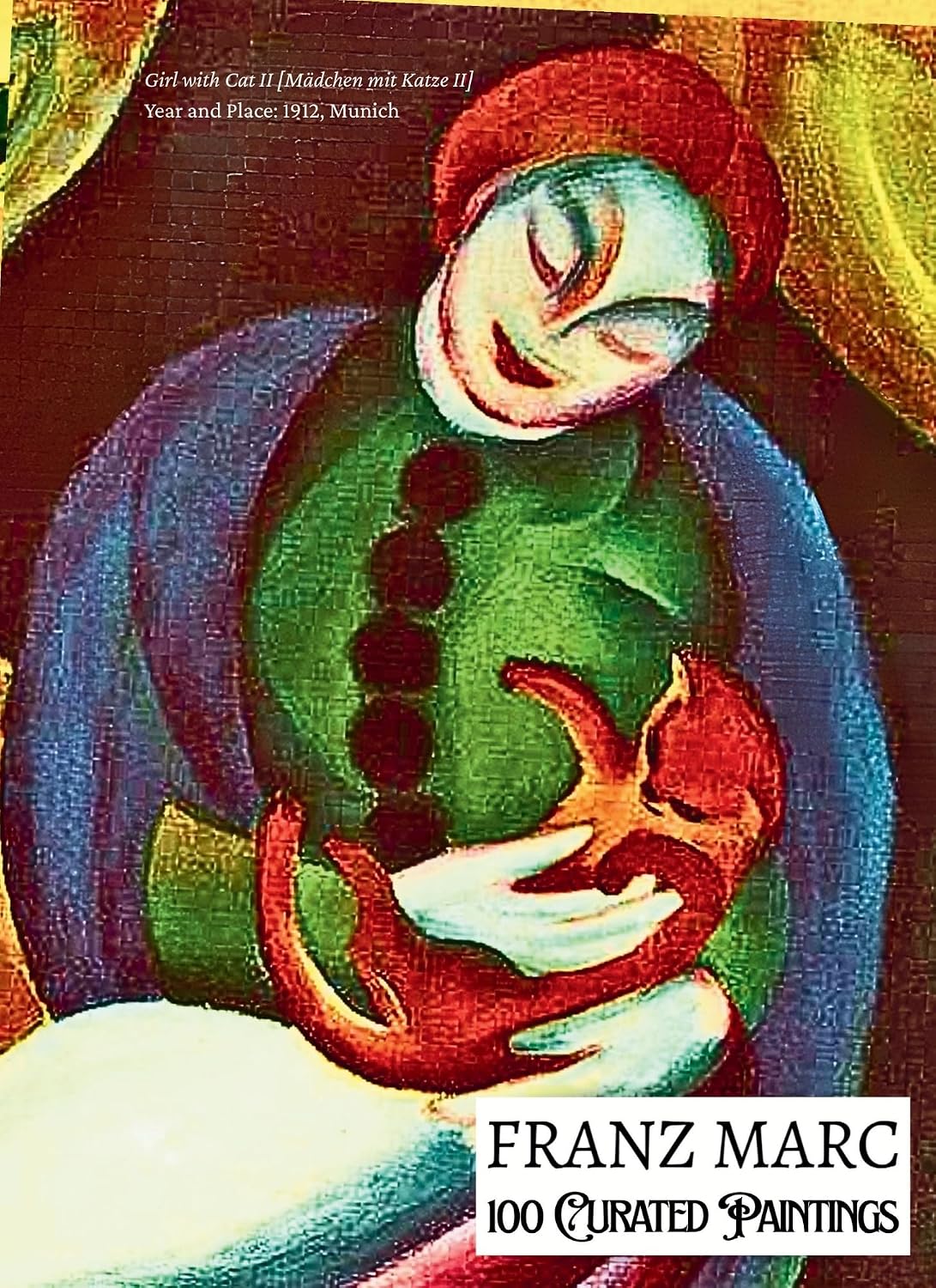 'FRANZ MARC: 100 Curated Paintings'; Art Appreciation/Coffee Table Book/Art Prints; eBOOK, Print Replica Format: Touched-up, Enhanced Prints Mounted on... Art Gallery Book 25) (English Edition) baixar livro de graça