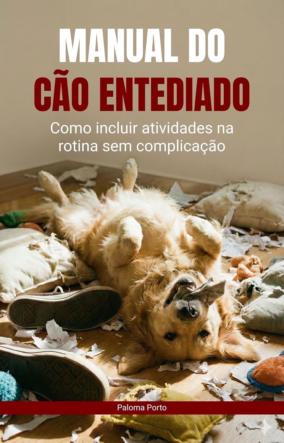 ler totalmente Manual do Cão Entediado: Como incluir atividades na rotina sem complicação