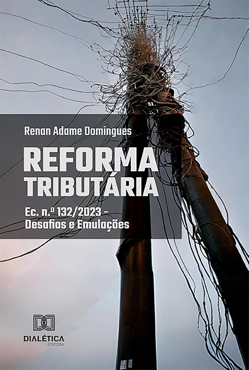 ler totalmente Reforma Tributária: Ec. n.º 132/2023 – Desafios e Emulações