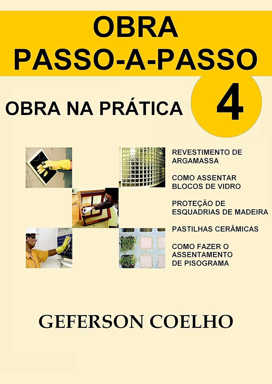 Obra Passo a Passo - Volume 4: Obra na Prática