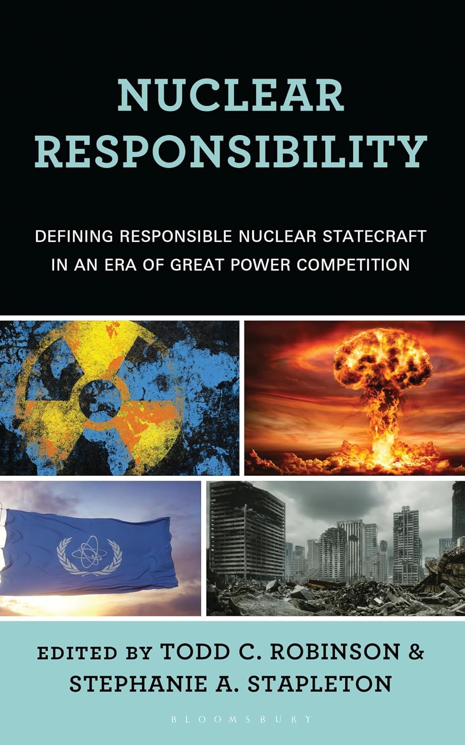 Nuclear Responsibility: Defining Responsible Nuclear Statecraft in an Era of Great Power Competition (English Edition) baixar livro de graça