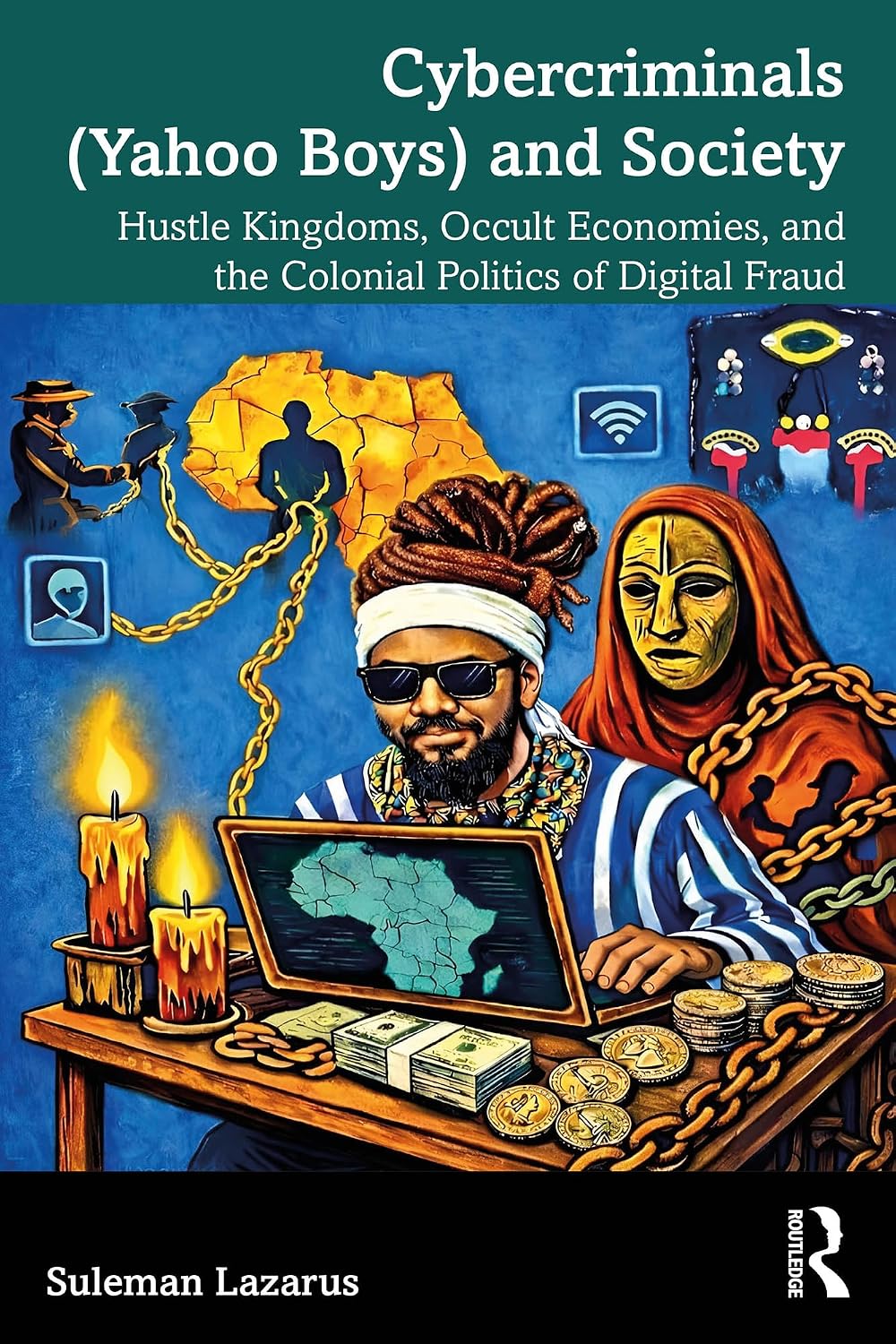 ler totalmente Cybercriminals (Yahoo Boys) and Society: Hustle Kingdoms, Occult Economies, and the Colonial Politics of Digital Fraud (English Edition)