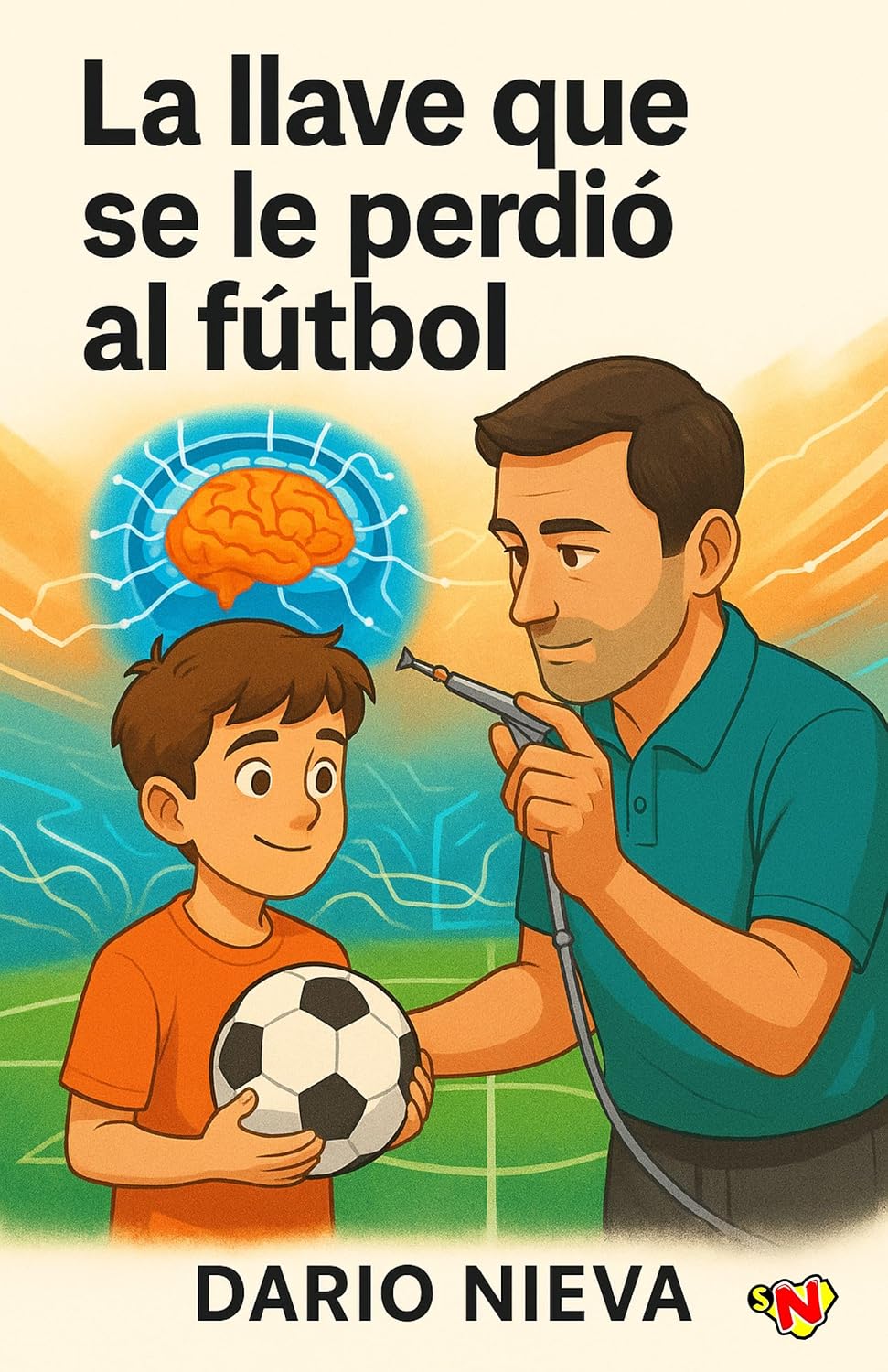 ler totalmente LA LLAVE QUE SE LE PERDIÓ AL FÚTBOL (Spanish Edition)