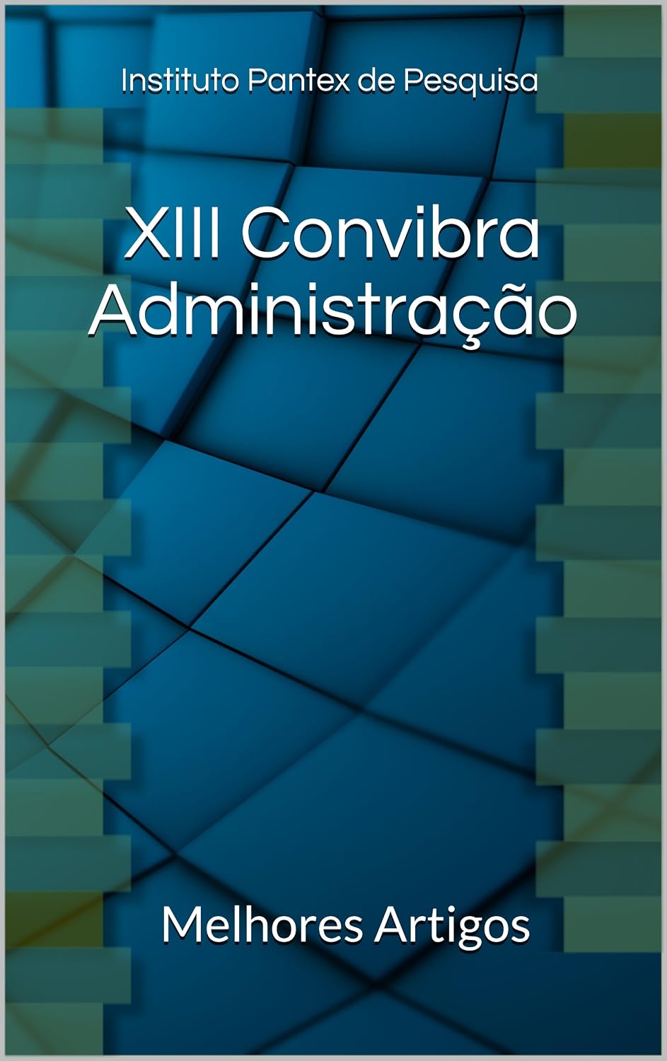 XIII Convibra Administração: Melhores Artigos baixar livro de graça