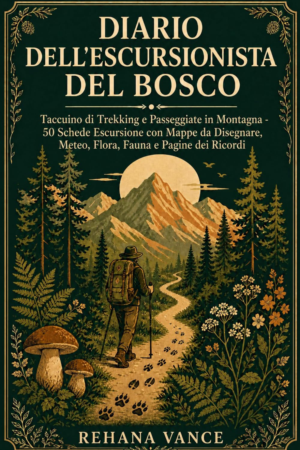 capítulo por capítulo baixar Diario dell'Escursionista del Bosco: Taccuino di Trekking e Passeggiate in Montagna - 50 Schede Escursione con Mappe da Disegnare, Meteo, Flora, Fauna e Pagine dei Ricordi (Italian Edition)