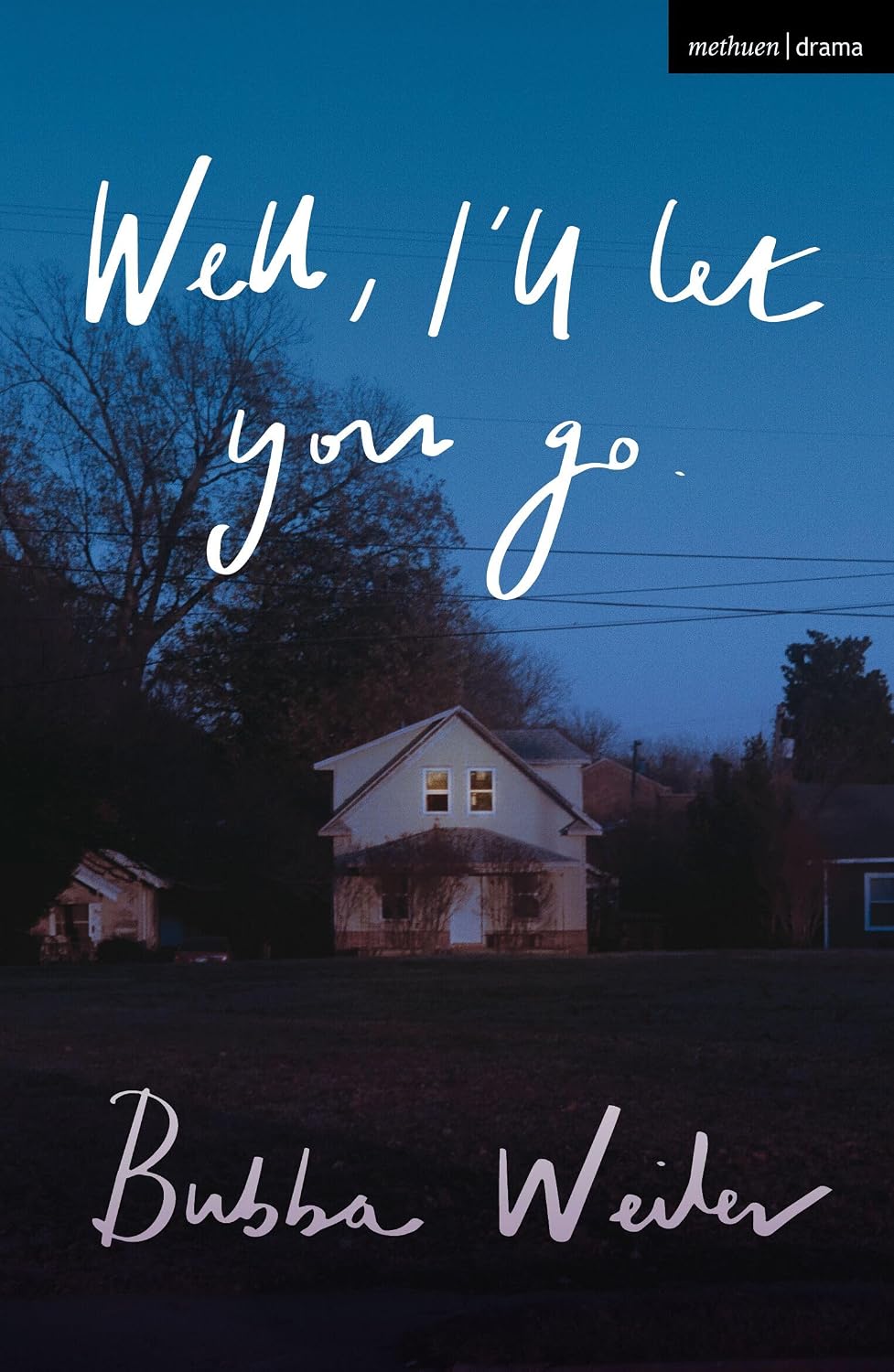 ler totalmente Well, I'll Let You Go (Modern Plays) (English Edition)