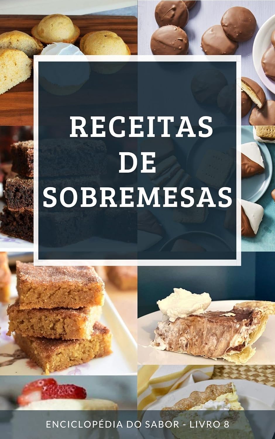 Receitas de Sobremesas: Enciclopédia do Sabor - Livro 8 baixar livro de graça