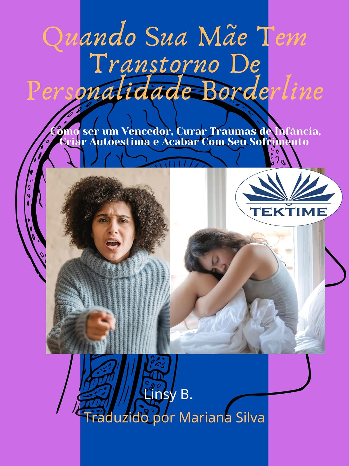 capítulo por capítulo baixar Borderline - Quando sua mãe tem Transtorno de Personalidade Borderline: Como ser um Vencedor, Curar Traumas de Infância, Construir Auto- Estima e Acabar Com Seu Sofrimento.