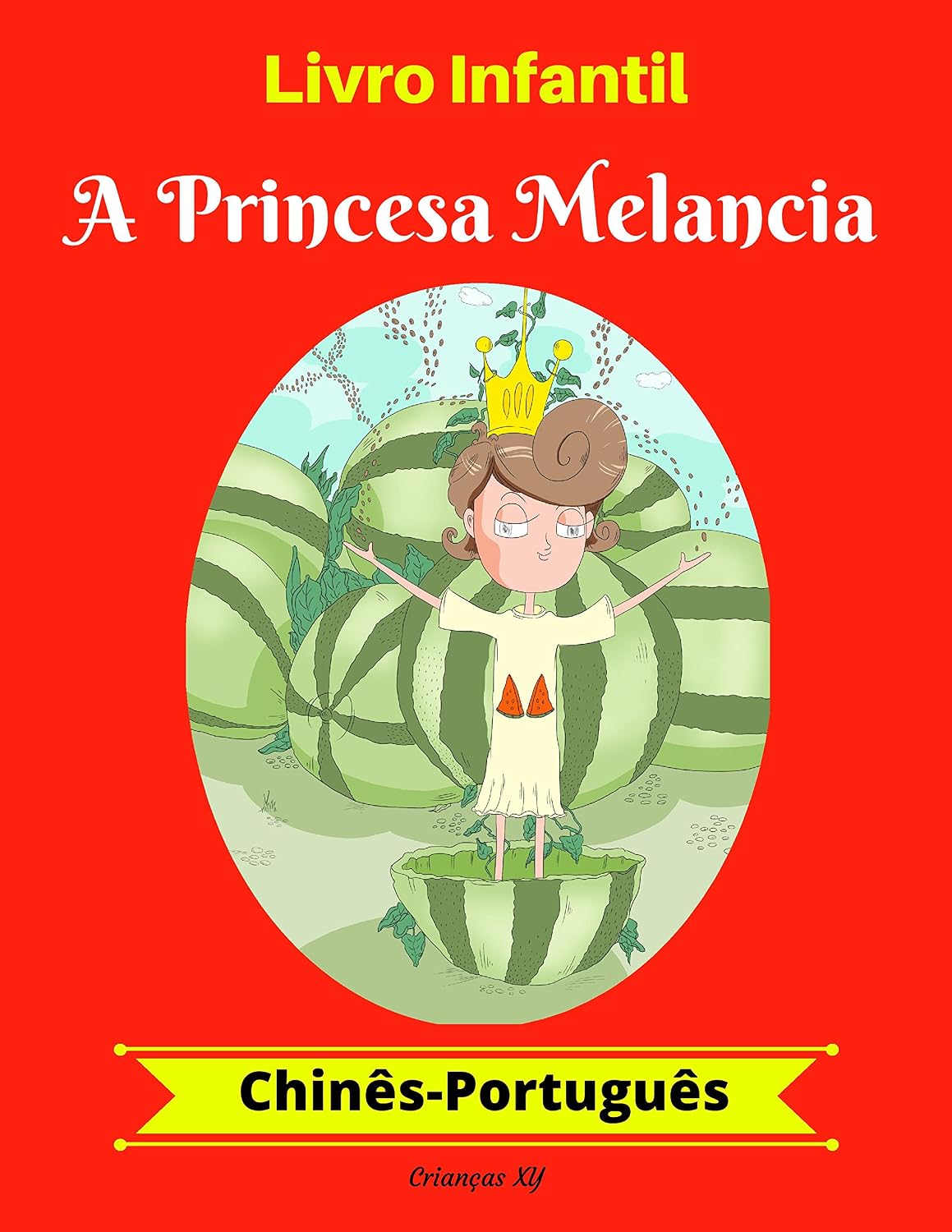 Livro Infantil: A Princesa Melancia (Chinês-Português) (Chinês-Português Livro Infantil Bilíngue 1) baixar o livro de graça
