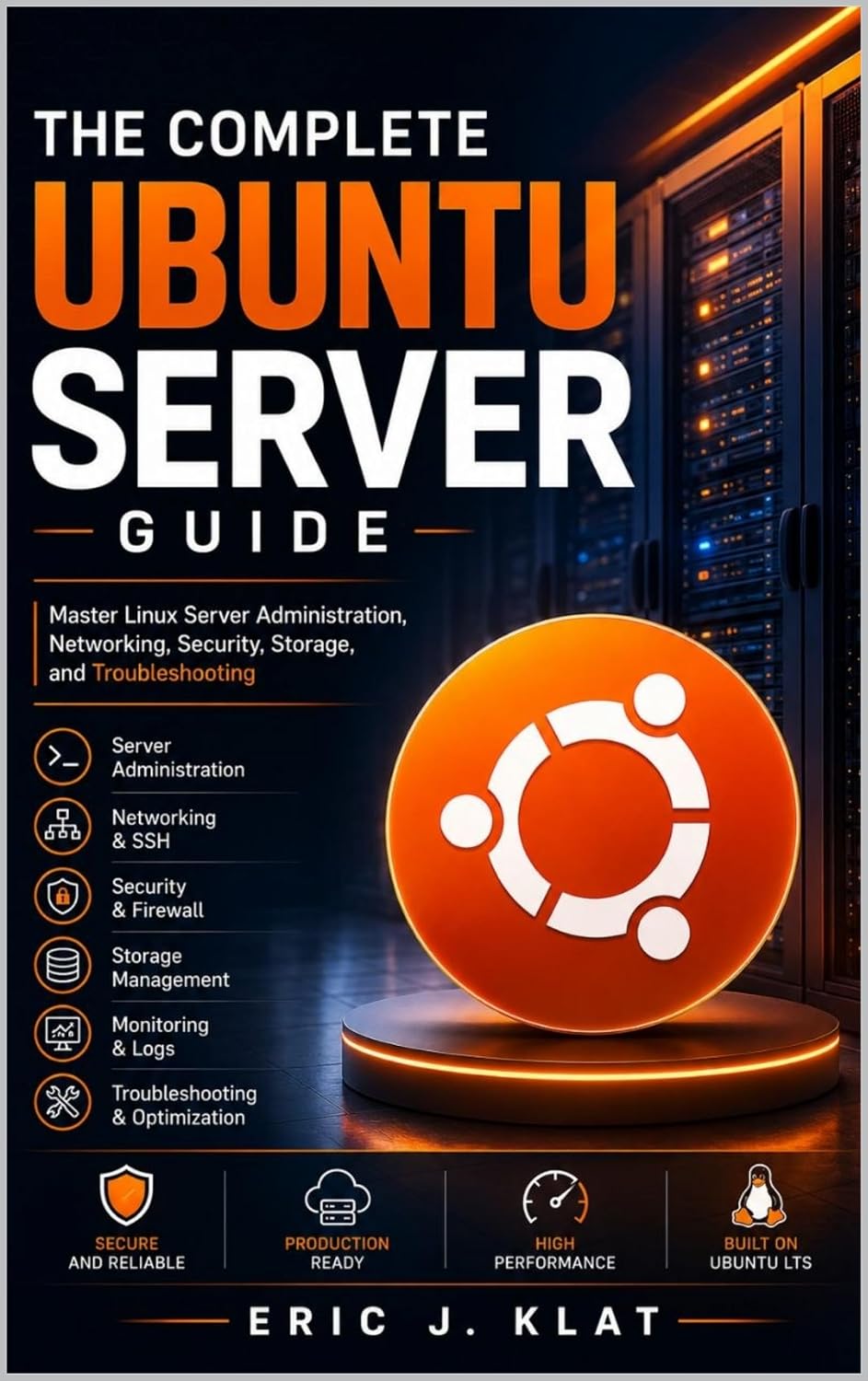 The Complete Ubuntu Server Guide: Master Linux Server Administration, Networking, Security, Storage, and Troubleshooting (The Ubuntu Server Administration Series Book 1) (English Edition) baixar livro de graça